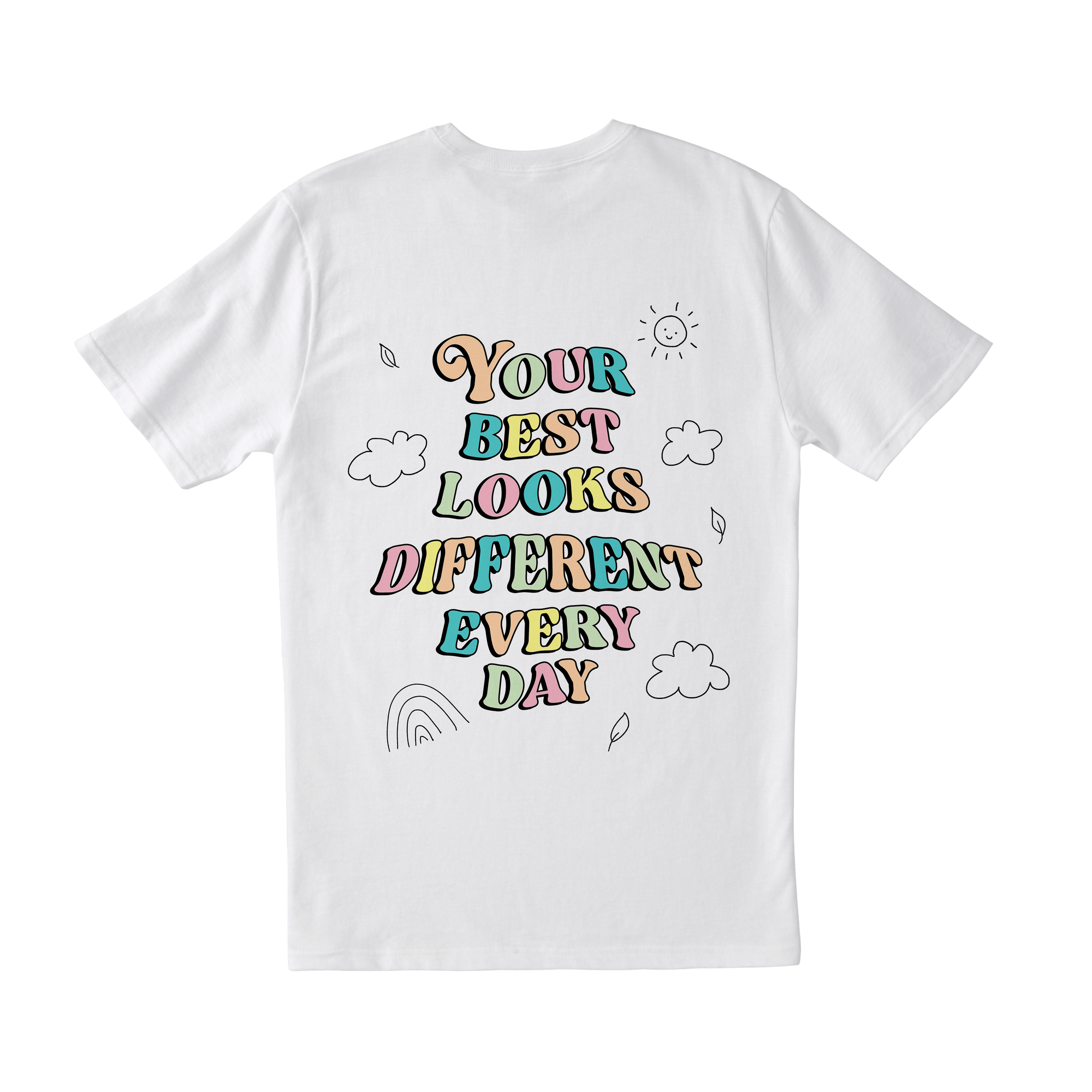 Doing My Best; Your Best Looks Different Every Day (includes a back-print!) - T-Shirt