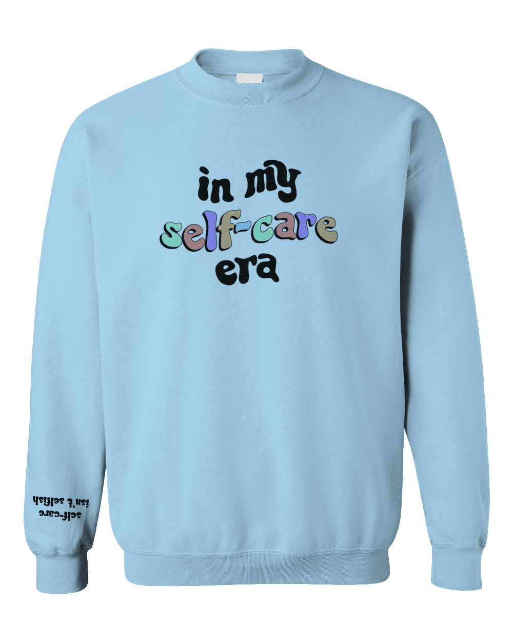 In My Self-Care Era (100 Ways To Self-Care) - Sweatshirt