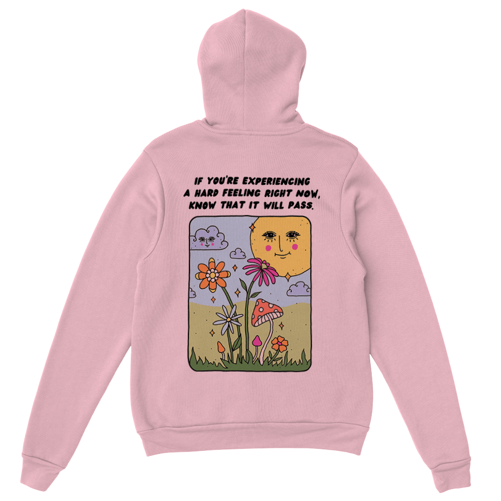 Storms Don't Last Forever / If You're Experiencing A Hard Feeling Right Now, Know That It Will Pass (includes a back-print & sleeve-print!) - Hoodie