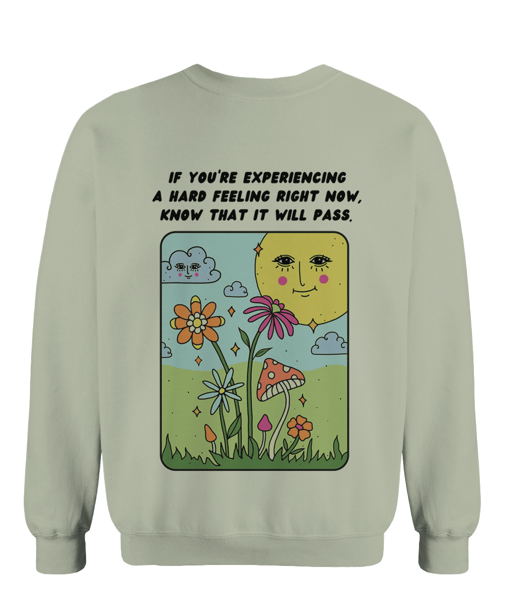 Storms Don't Last Forever (includes a back-print) - Sweatshirt