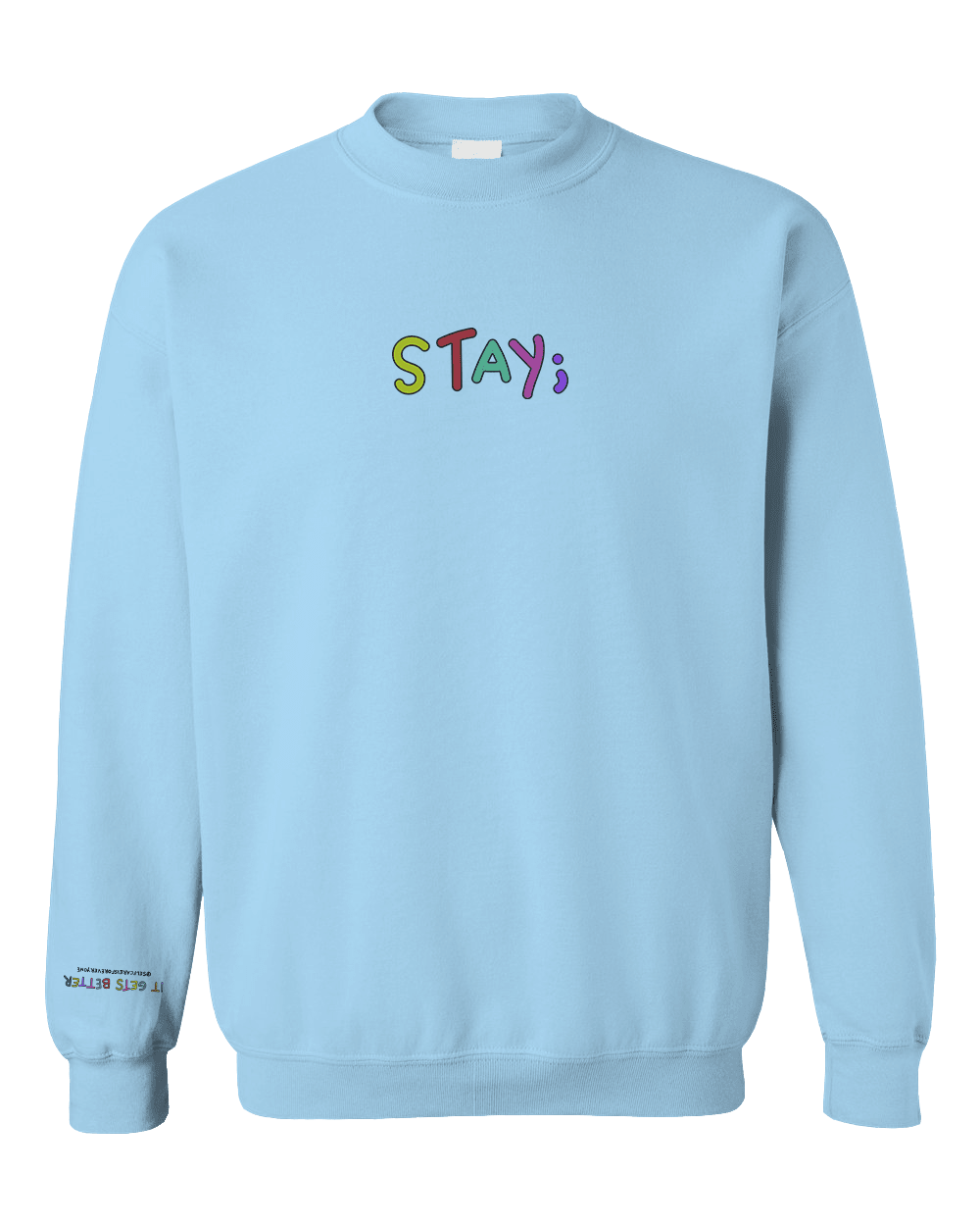 Stay; You Have Not Seen The Best Days Of Your Life Yet! (includes a back-print & sleeve-print!) - Sweatshirt