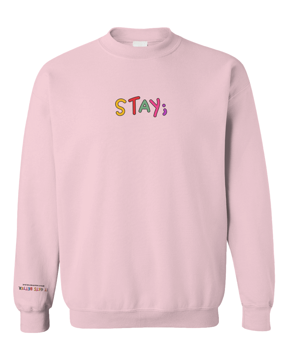 Stay; You Have Not Seen The Best Days Of Your Life Yet! (includes a back-print & sleeve-print!) - Sweatshirt