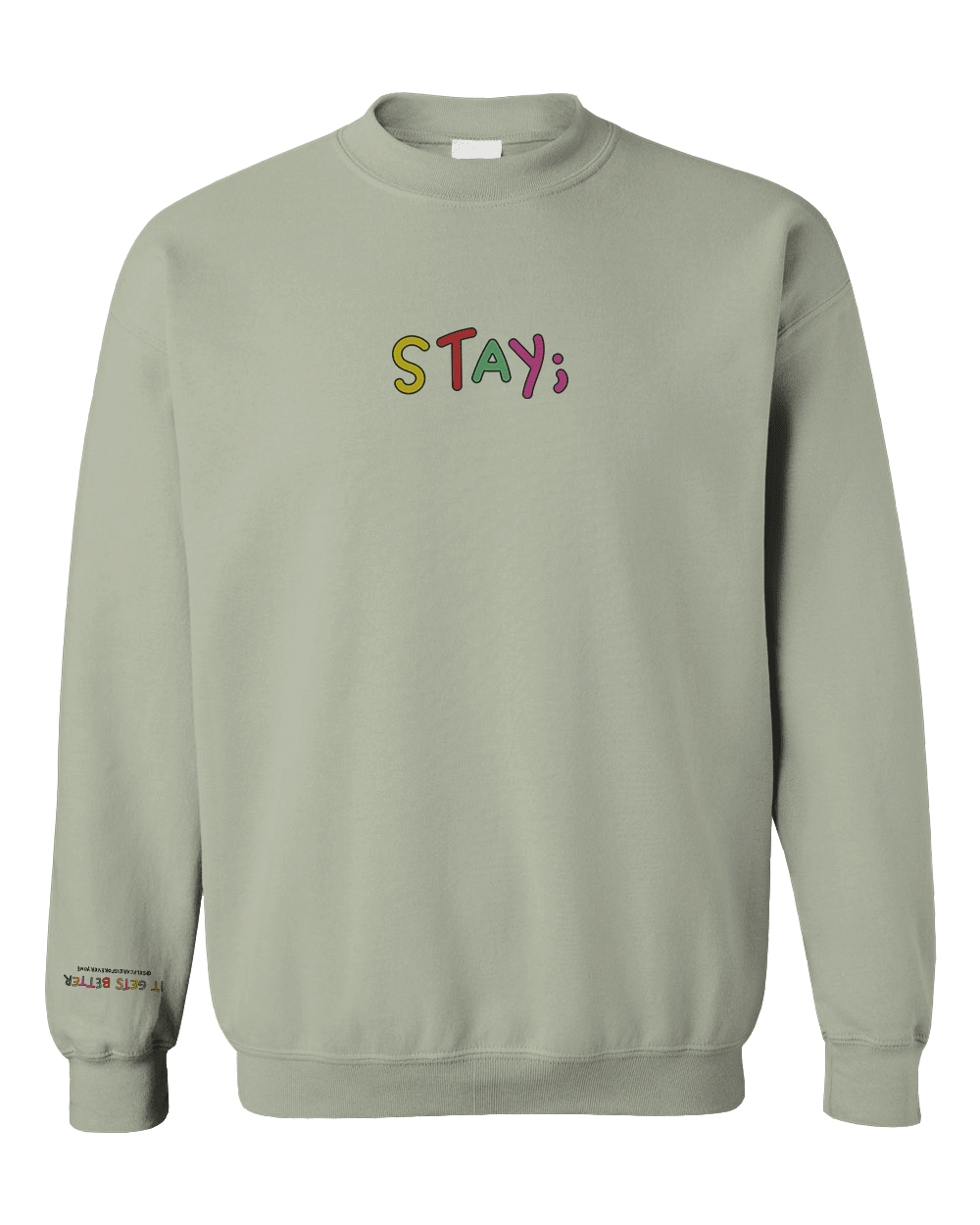 Stay; You Have Not Seen The Best Days Of Your Life Yet! (includes a back-print & sleeve-print!) - Sweatshirt