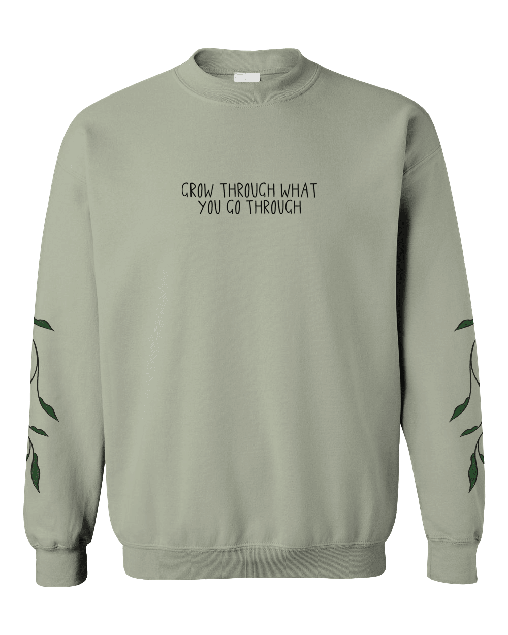 Grow Through What You Go Through; Keep Growing, Healing In Progress (includes a back-print &amp; sleeve-prints!) - Sweatshirt