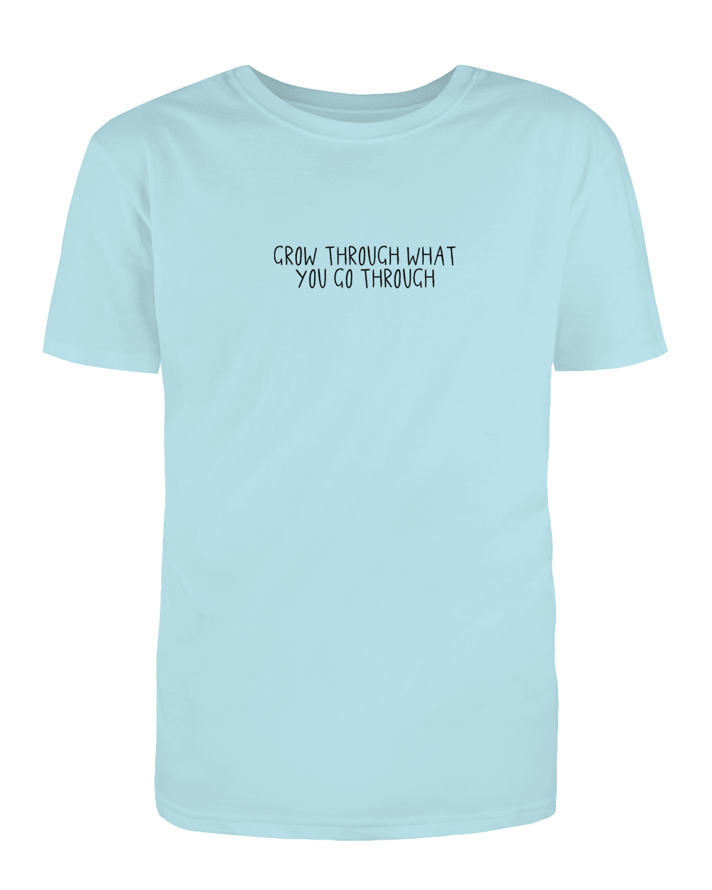 Grow Through What You Go Through; Keep Growing, Healing In Progress (includes a back-print) - T-Shirt