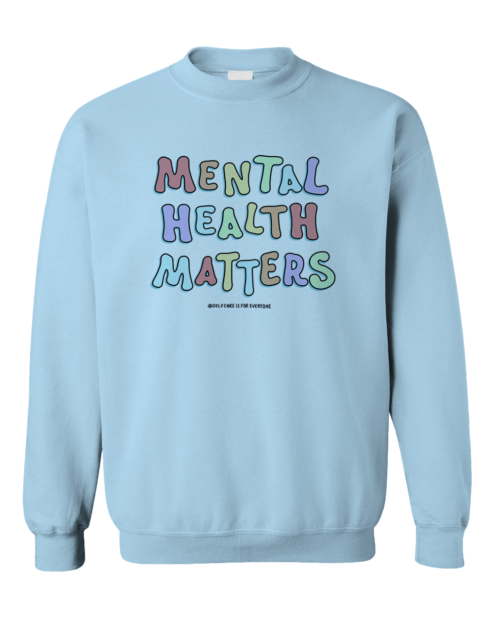 Mental Health Matters - Sweatshirt