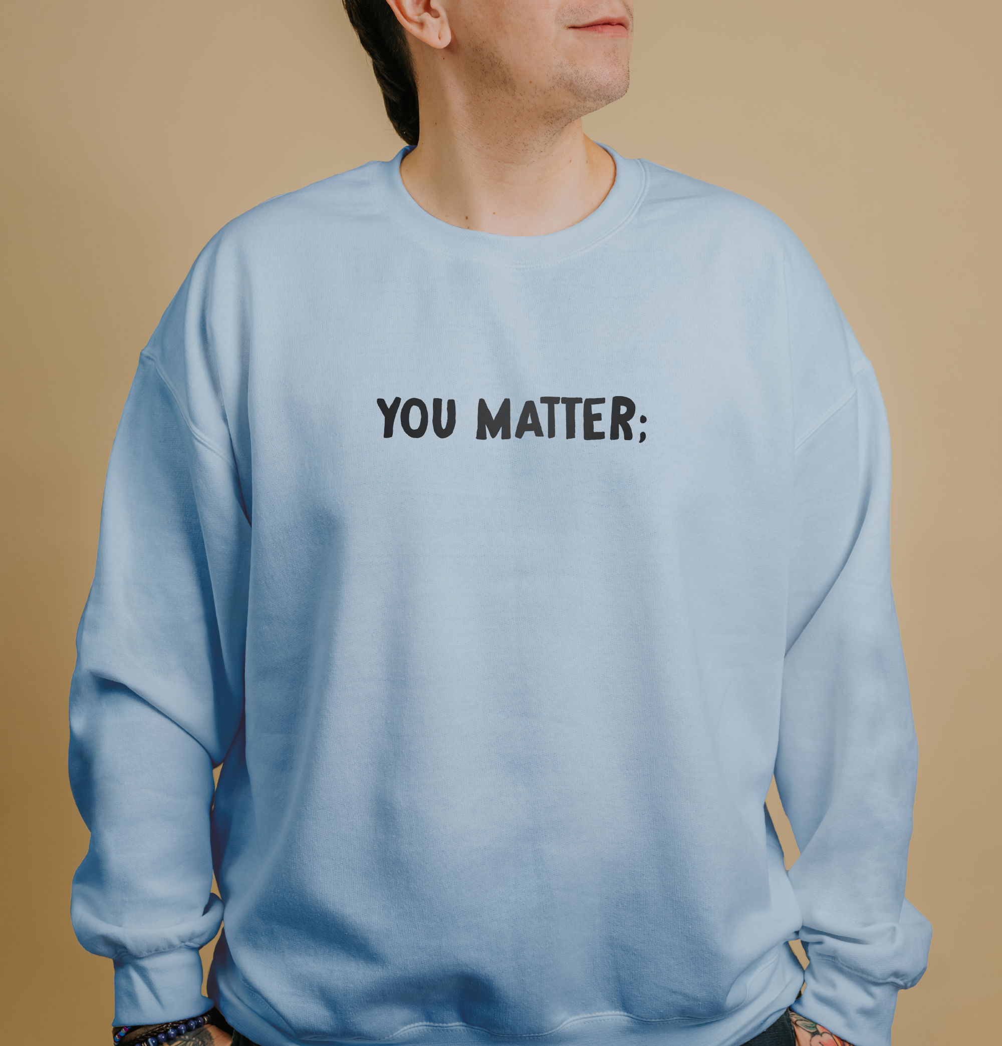 You Matter; Your Story Matters - Sweatshirt