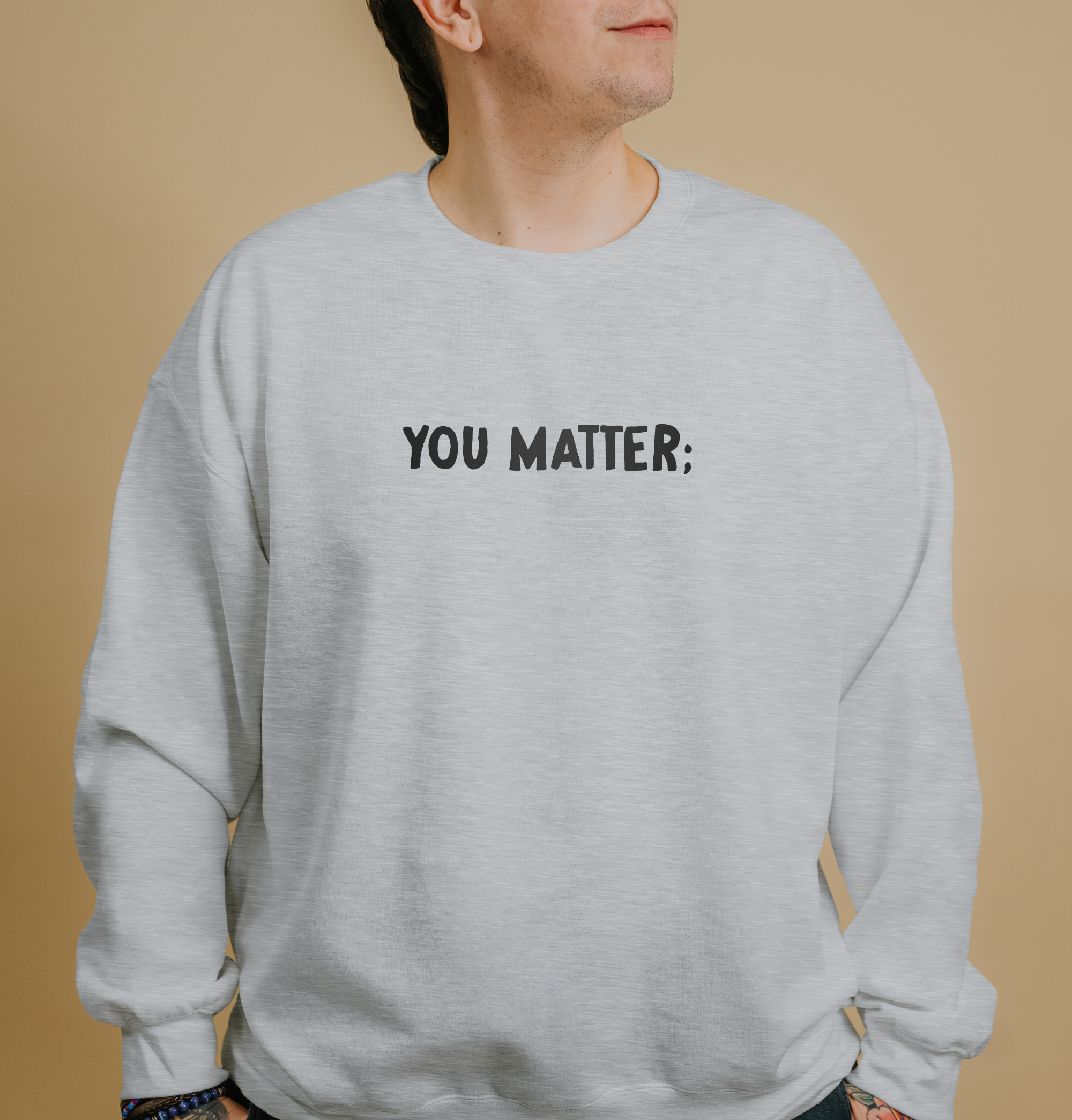 You Matter; Your Story Matters - Sweatshirt