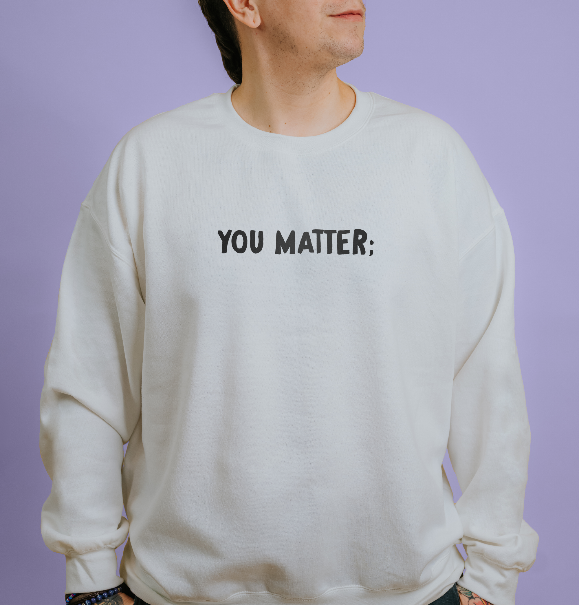 You Matter; Your Story Matters - Sweatshirt