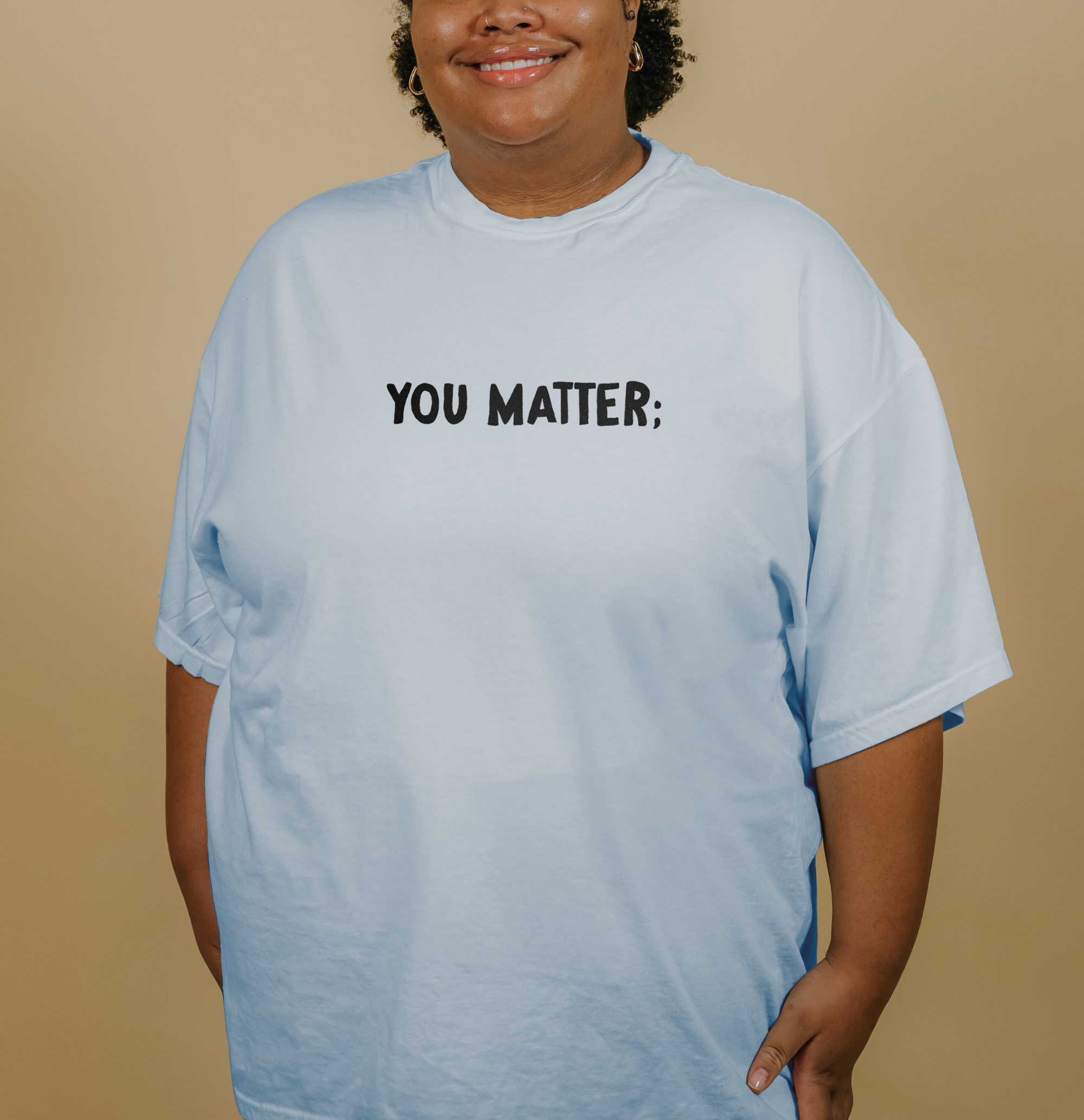 You Matter; Your Story Matters - T-Shirt