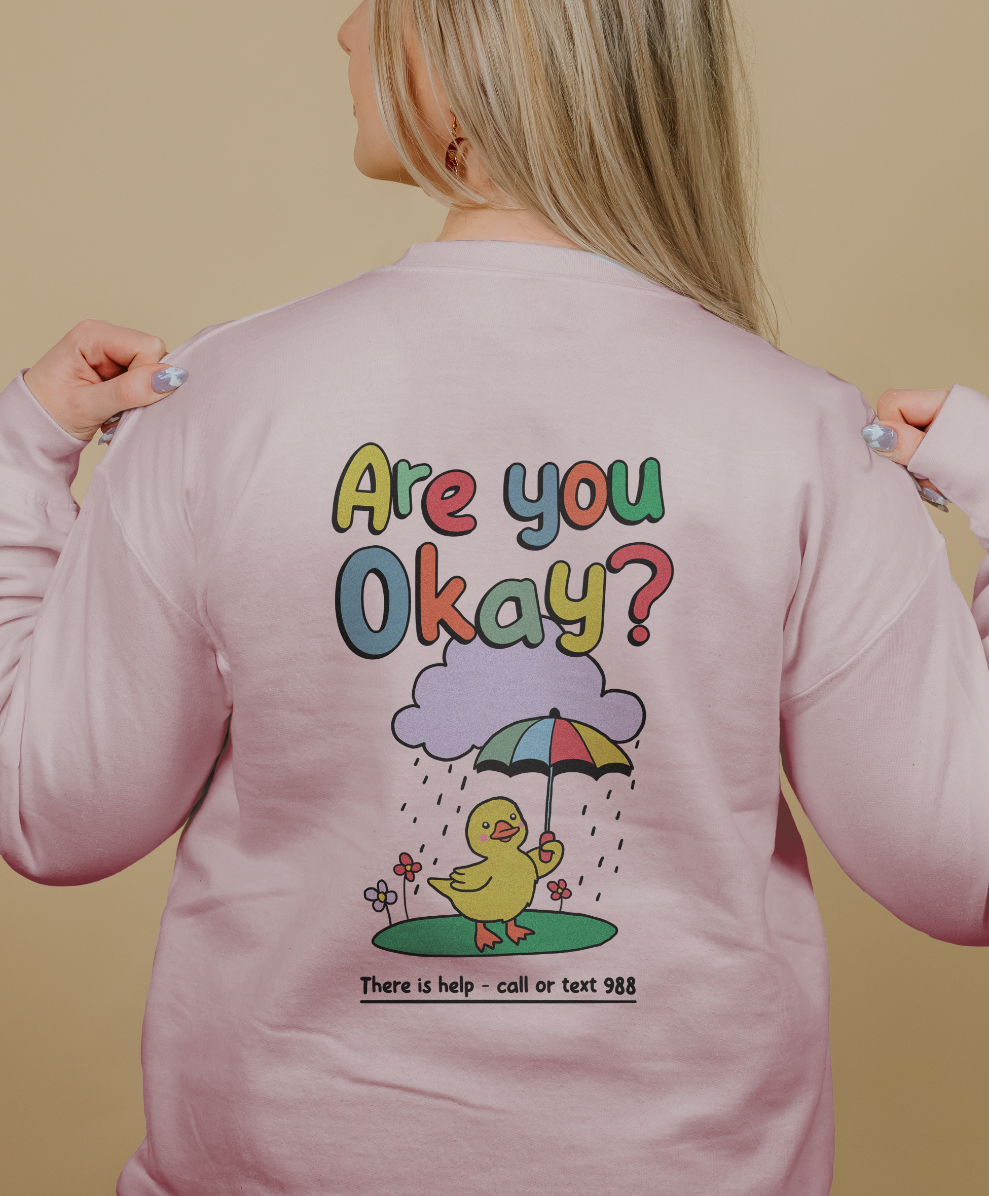 It's OK To Not Be OK; Are You Okay? (Duck) - Sweatshirt