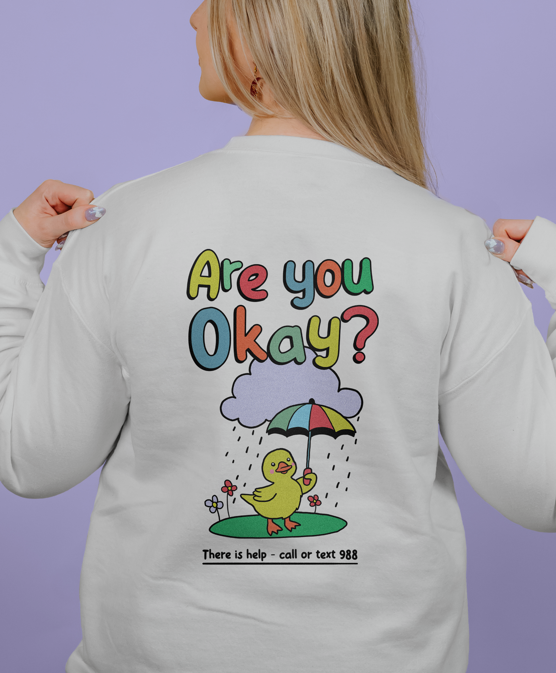 It's OK To Not Be OK; Are You Okay? (Duck) - Sweatshirt