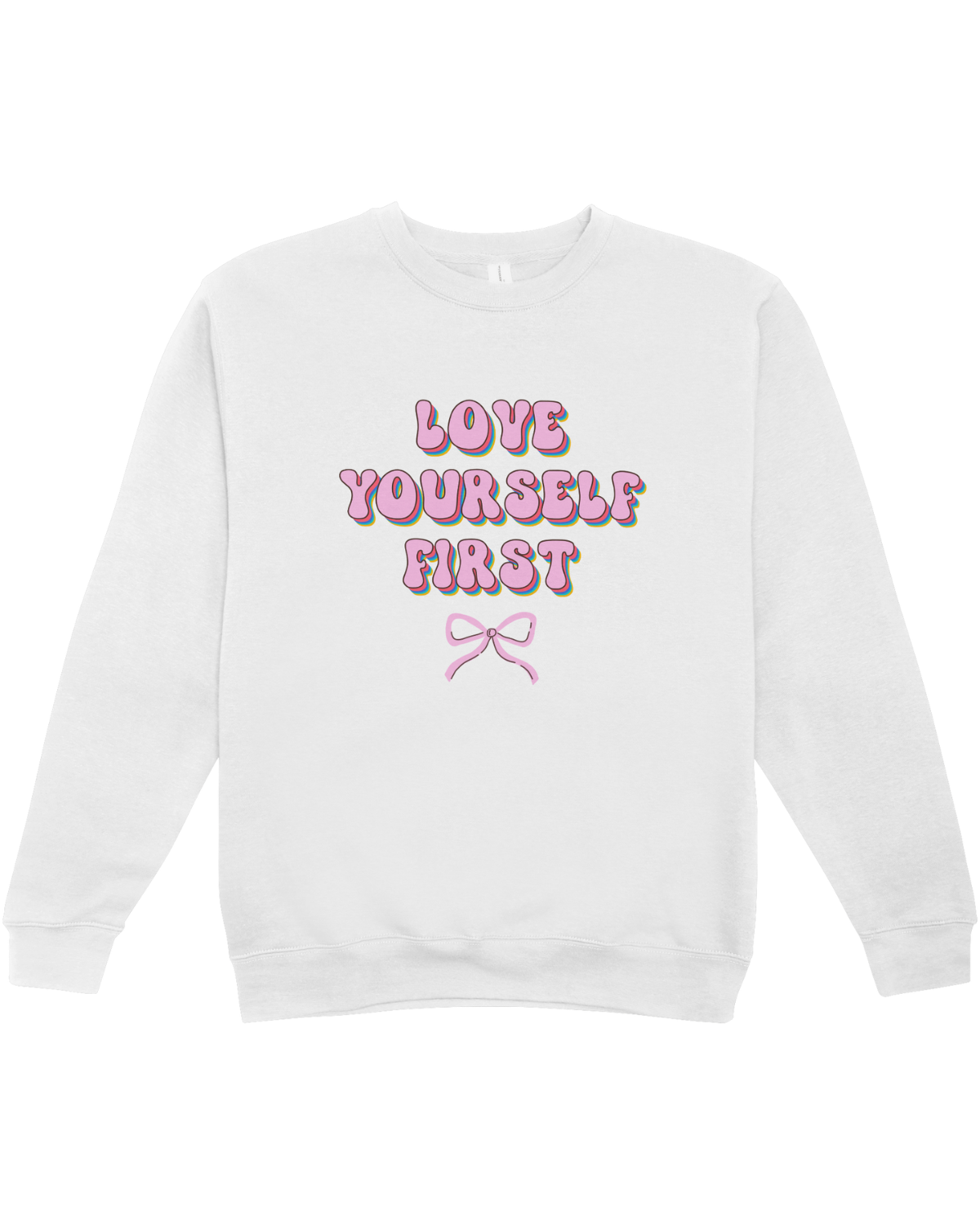 Love Yourself First (Bow) - Sweatshirt