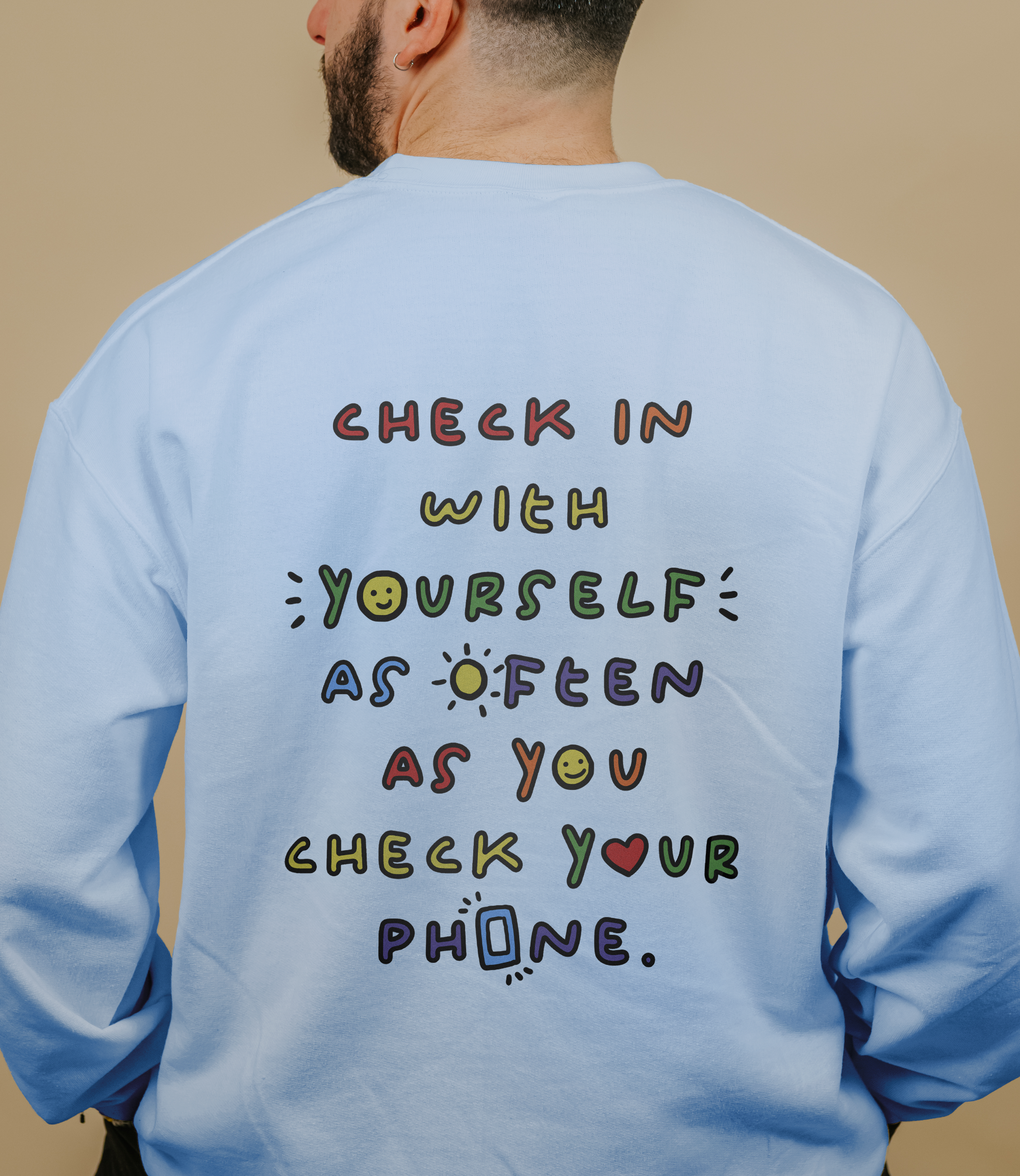 Check In With Yourself As Often As You Check Your Phone - Sweatshirt