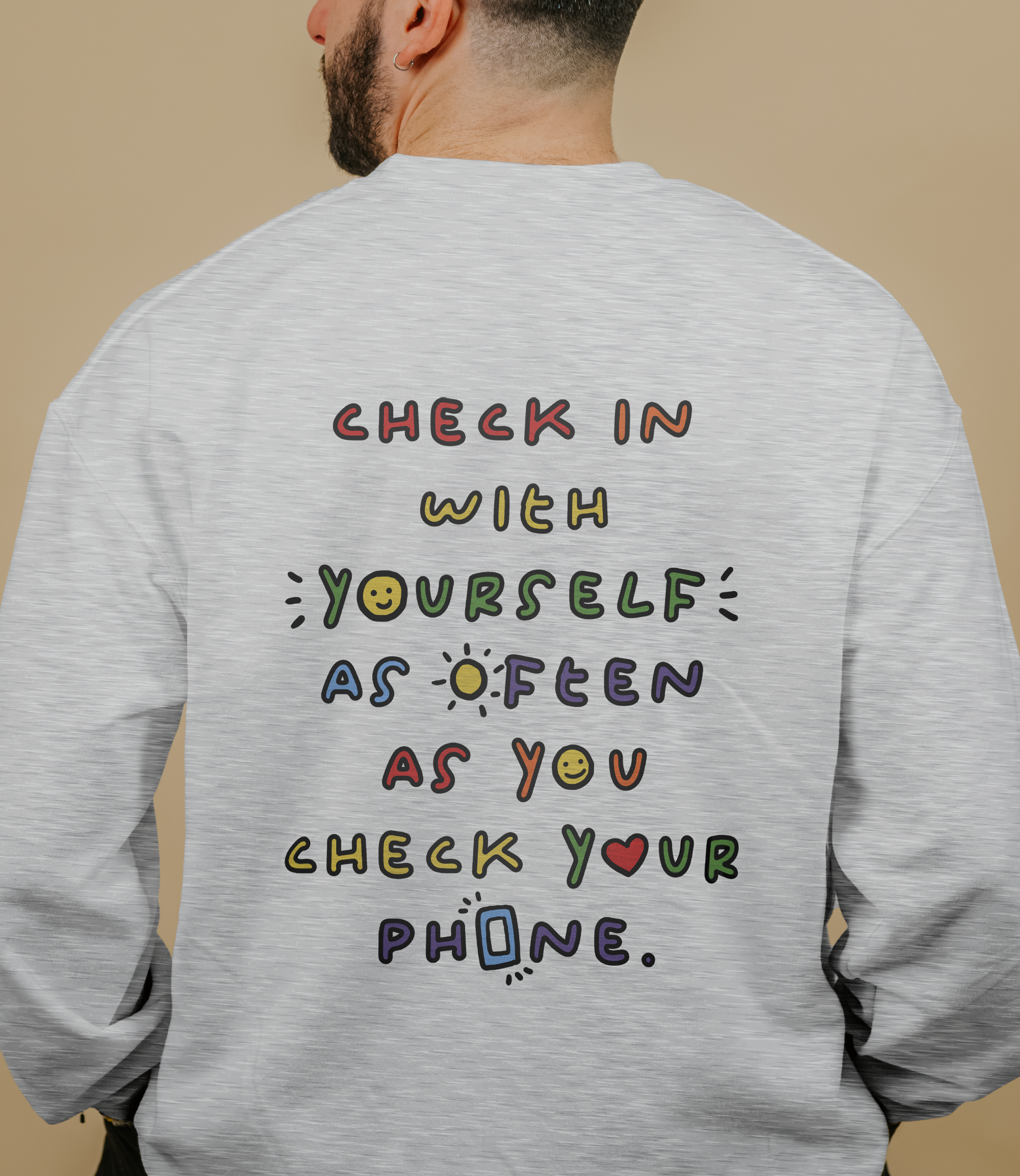 Check In With Yourself As Often As You Check Your Phone - Sweatshirt