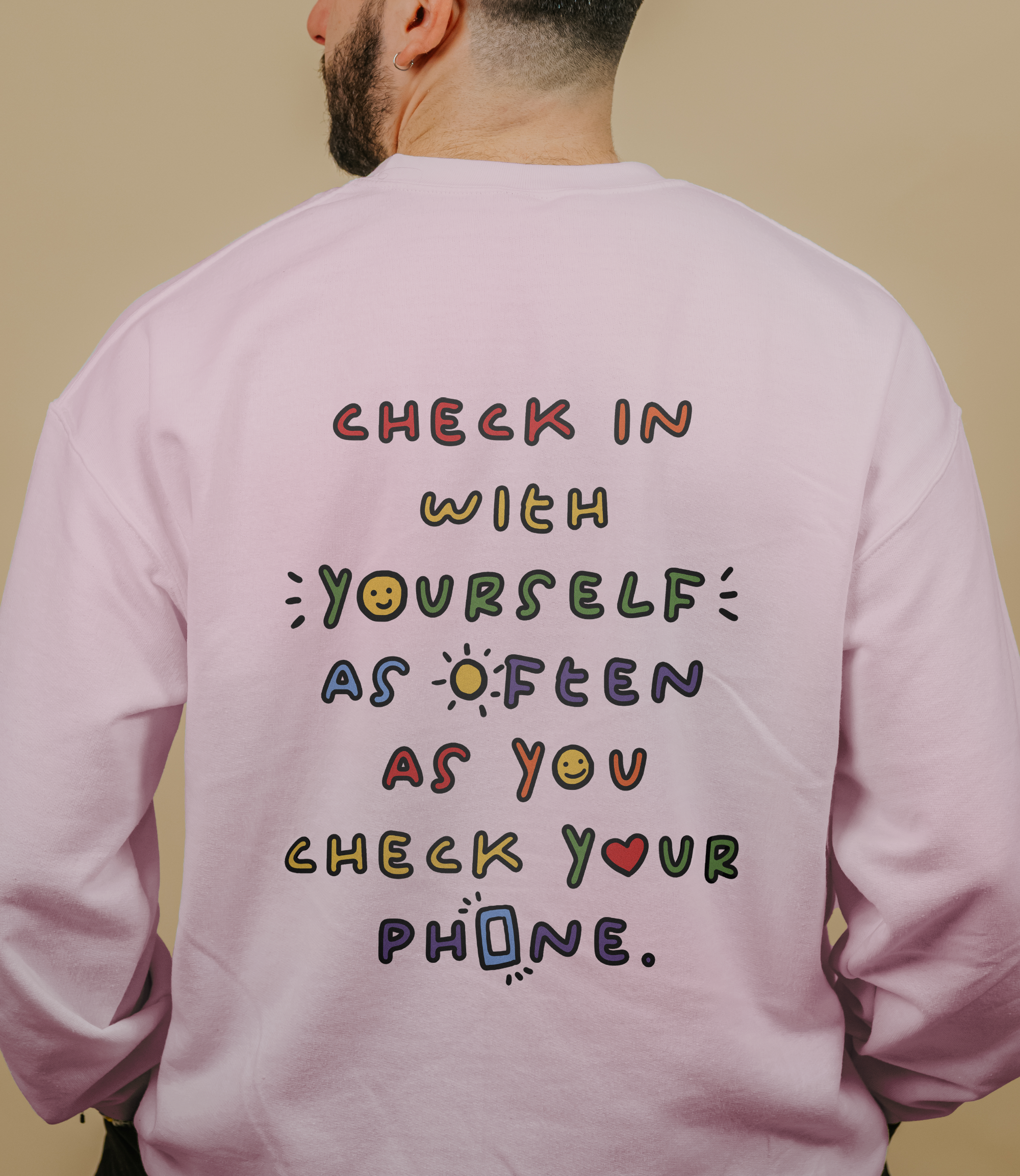 Check In With Yourself As Often As You Check Your Phone - Sweatshirt