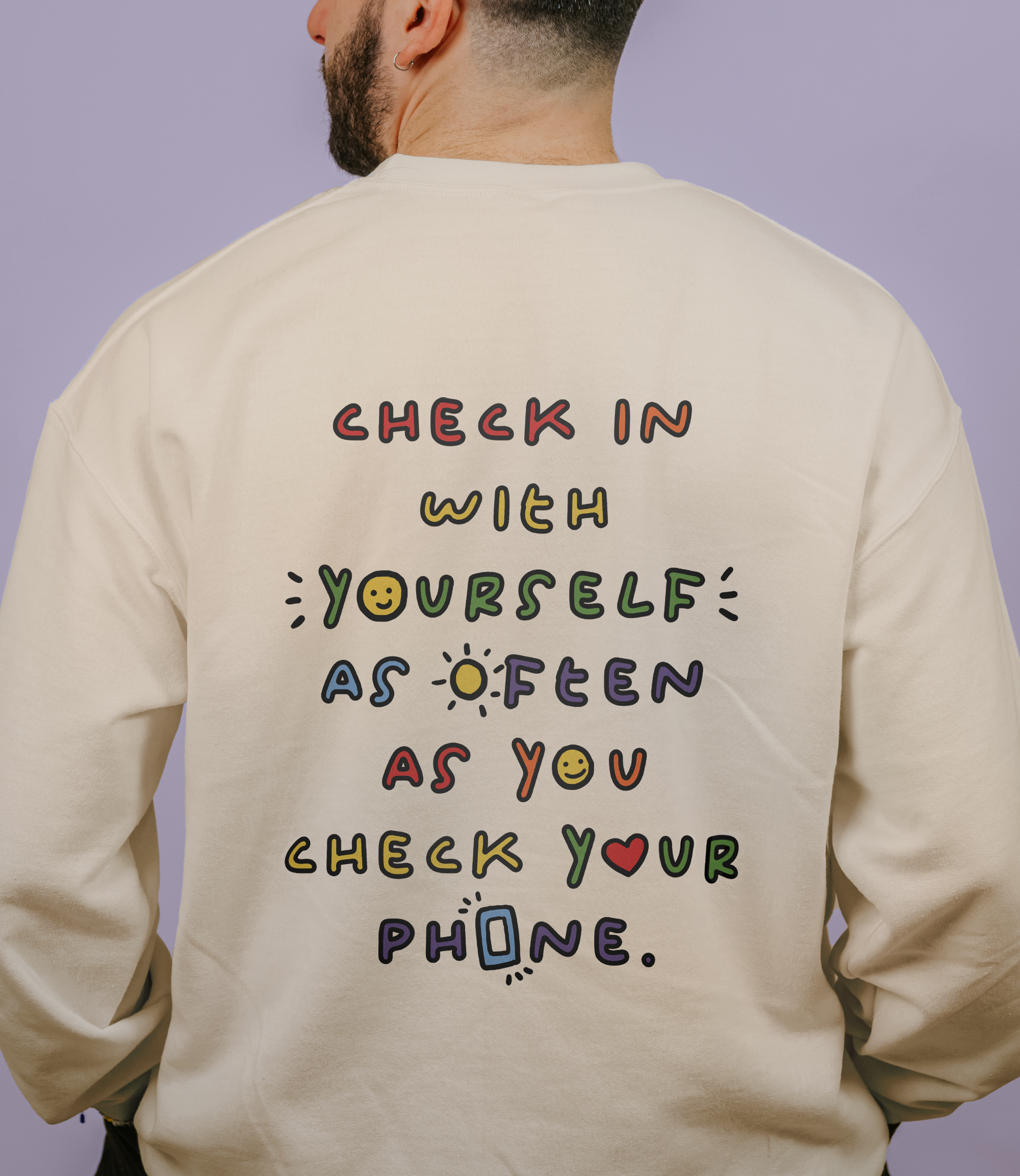 Check In With Yourself As Often As You Check Your Phone - Sweatshirt