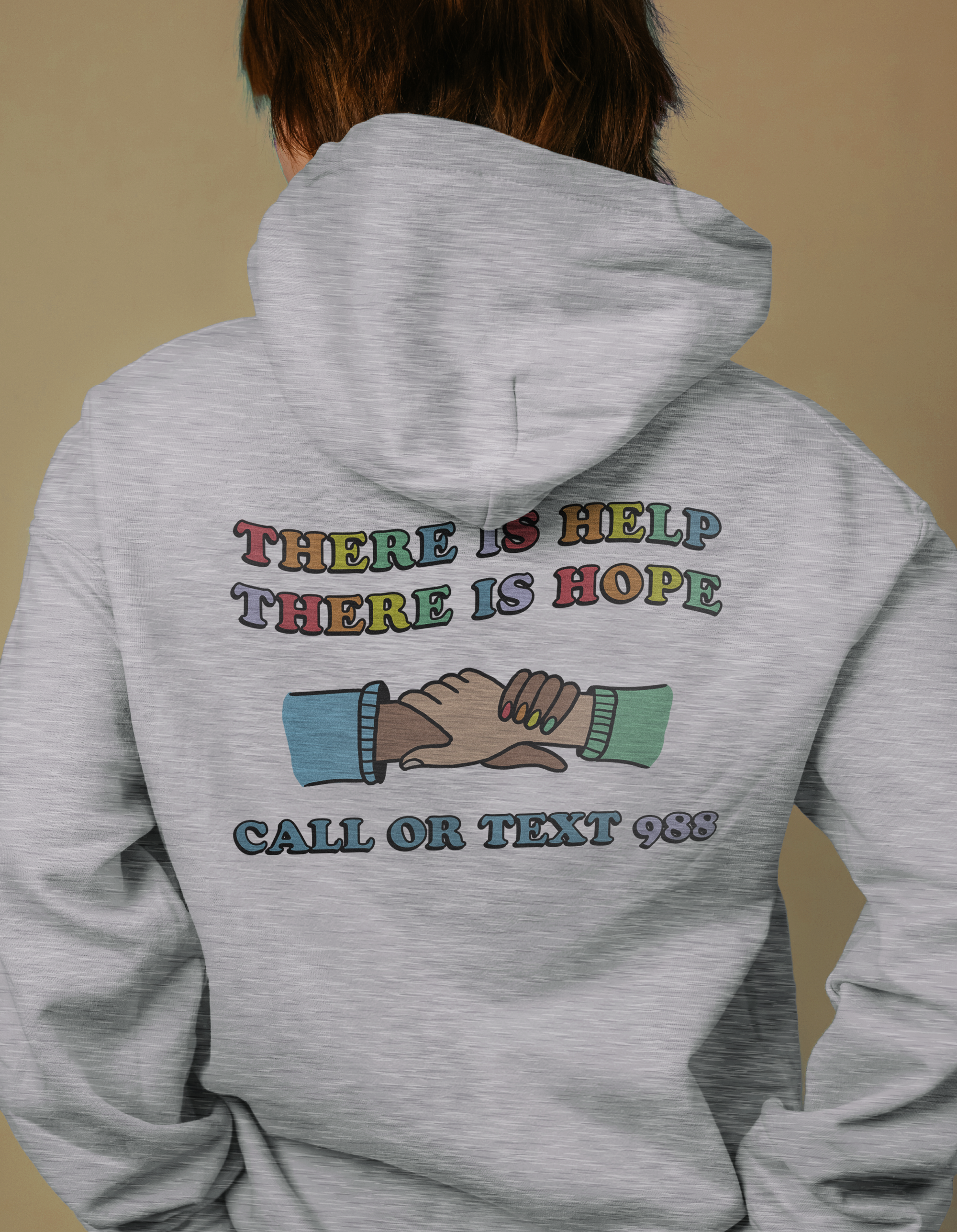 You Are Not Alone; There Is Help, There Is Hope (Call or Text 988) - Hoodie