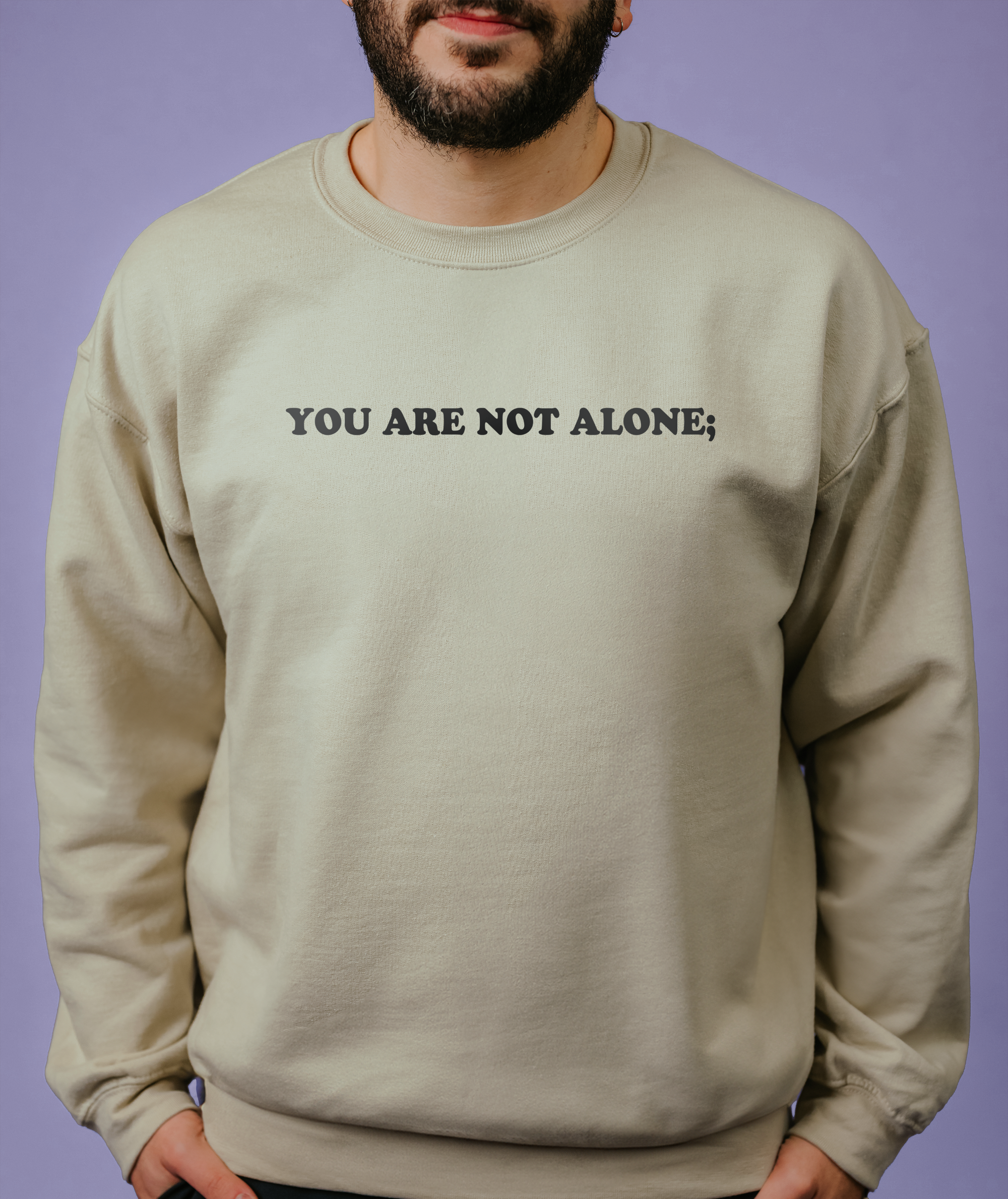 You Are Not Alone; There Is Help, There Is Hope (Call or Text 988) - Sweatshirt