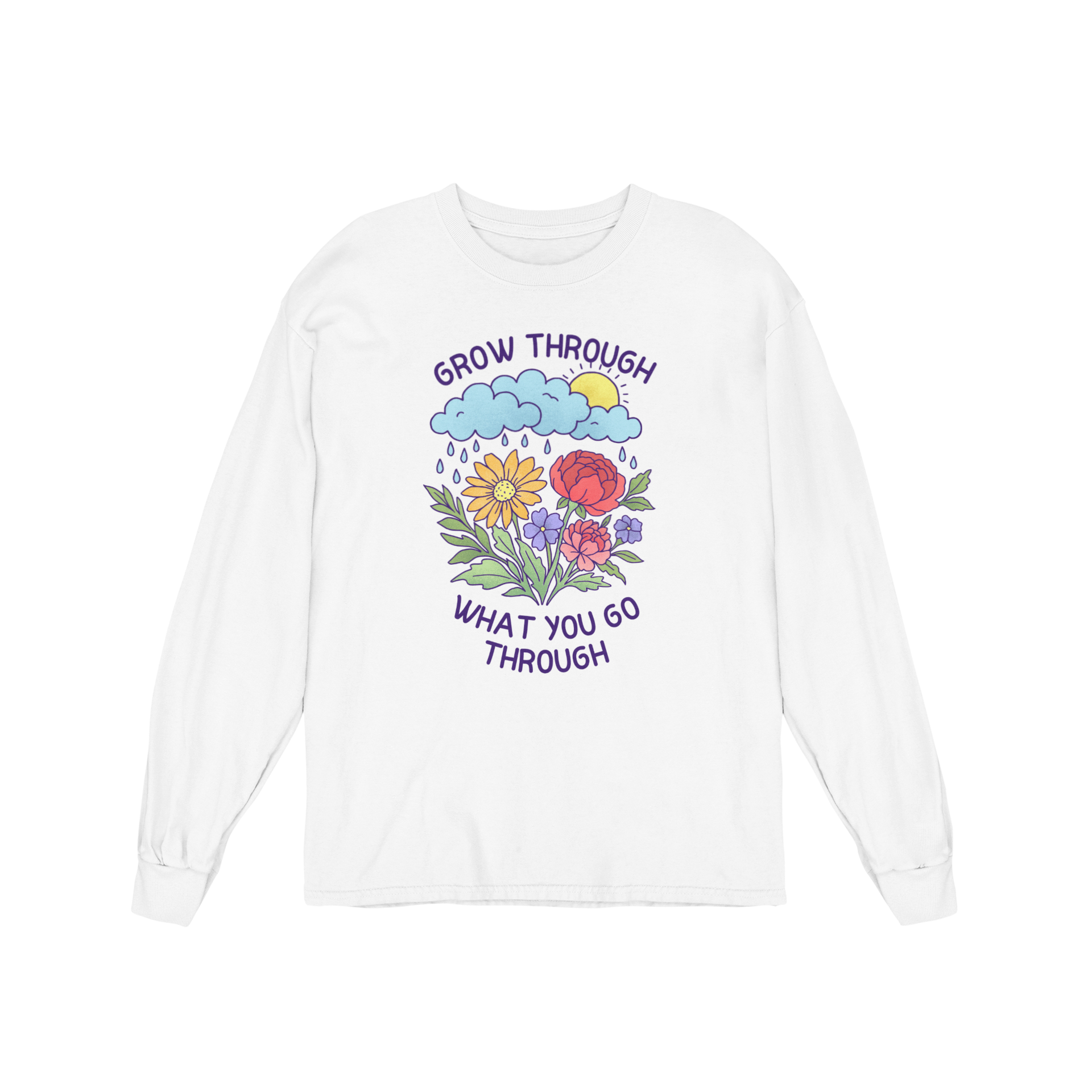 Grow Through What You Go Through - Long Sleeve Tee