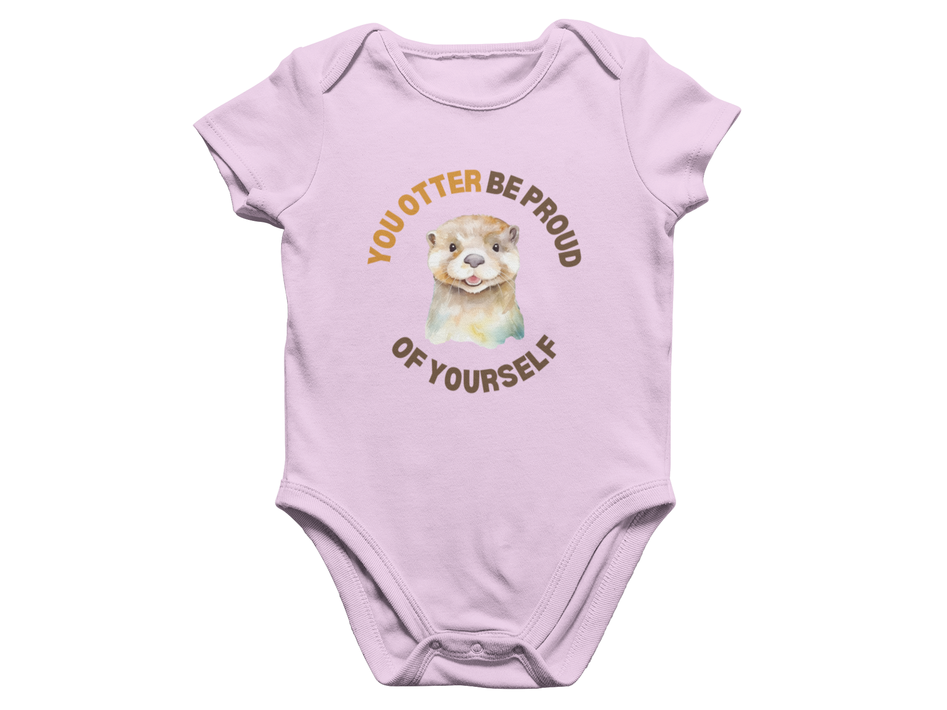 You Otter Be Proud Of Yourself - Baby Onesie