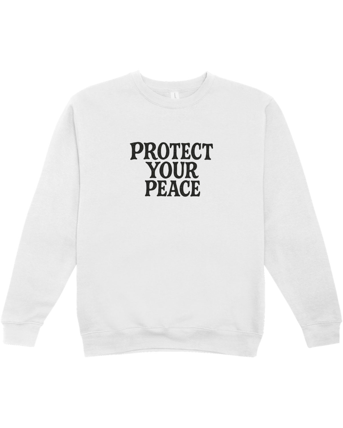 Protect Your Peace - Sweatshirt