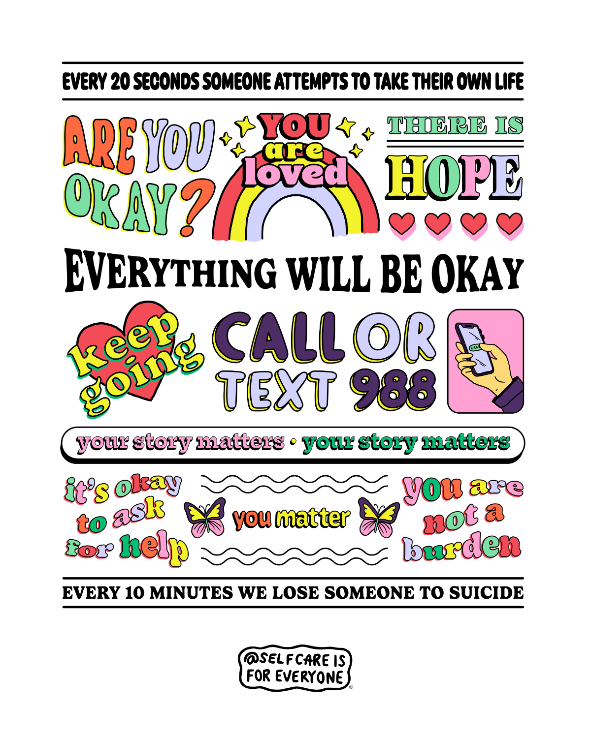 Everything Will Be Okay; Every 20 Seconds, Someone Attempts To Take Their Own Life - T-Shirt
