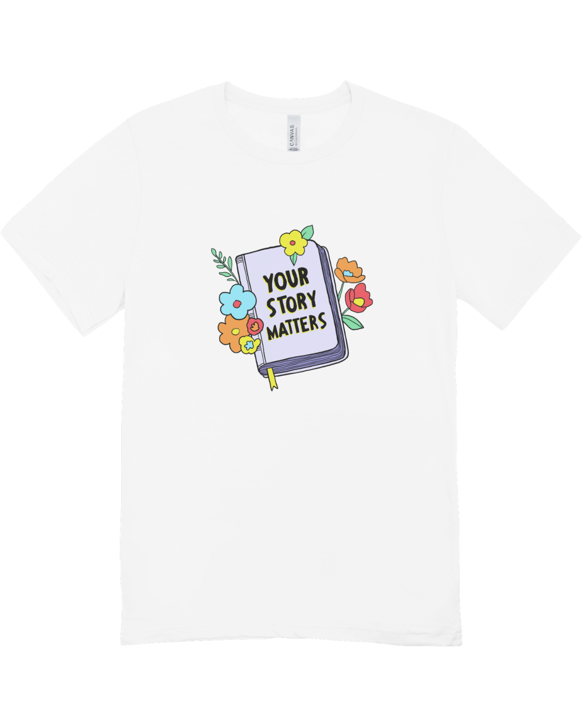 Your Story Matters - T-Shirt