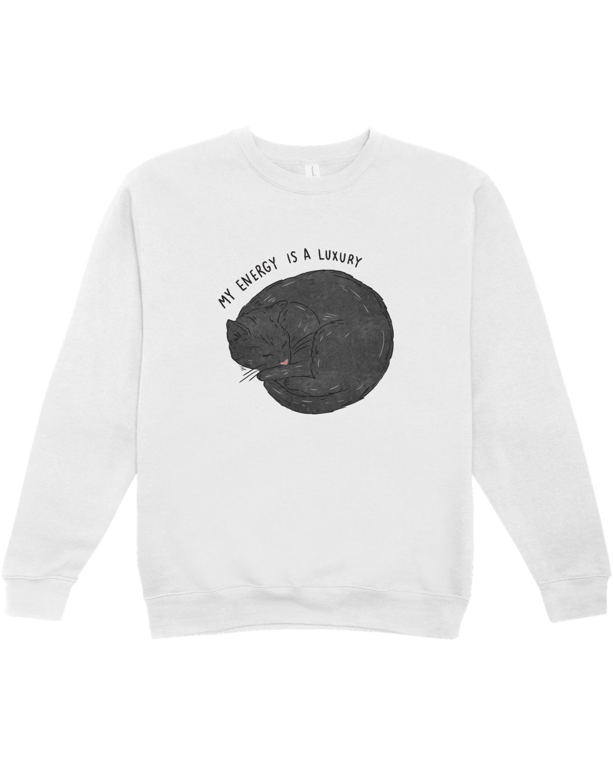 My Energy Is A Luxury (Black Cat) - Sweatshirt