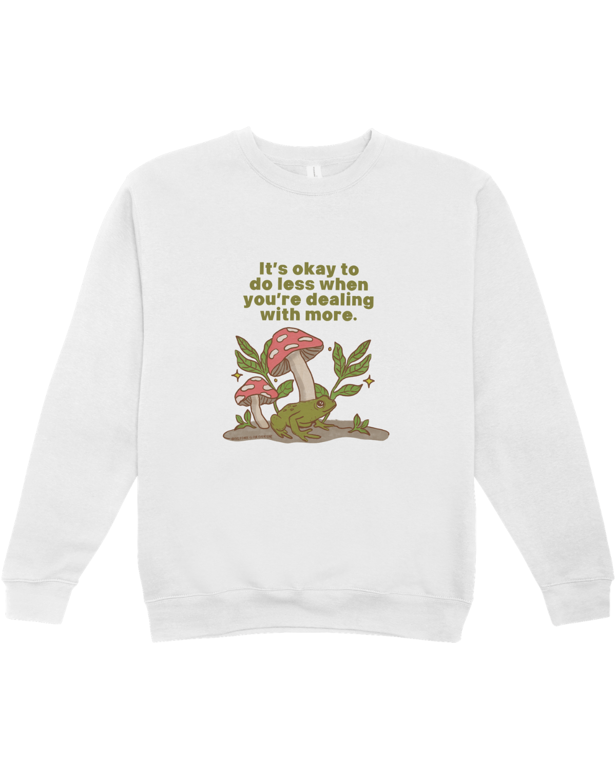 It's Okay To Do Less When You're Dealing With More (Frog) - Sweatshirt