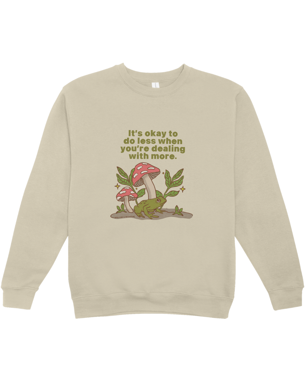 It's Okay To Do Less When You're Dealing With More (Frog) - Sweatshirt