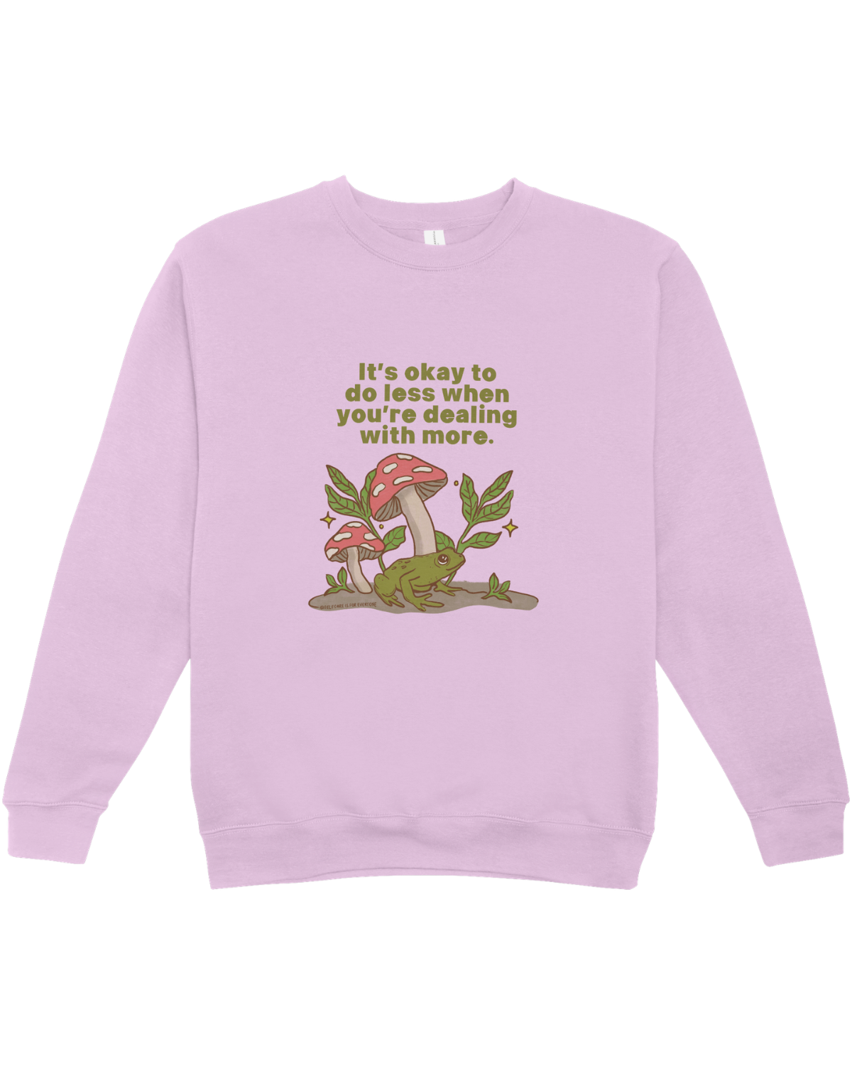 It's Okay To Do Less When You're Dealing With More (Frog) - Sweatshirt