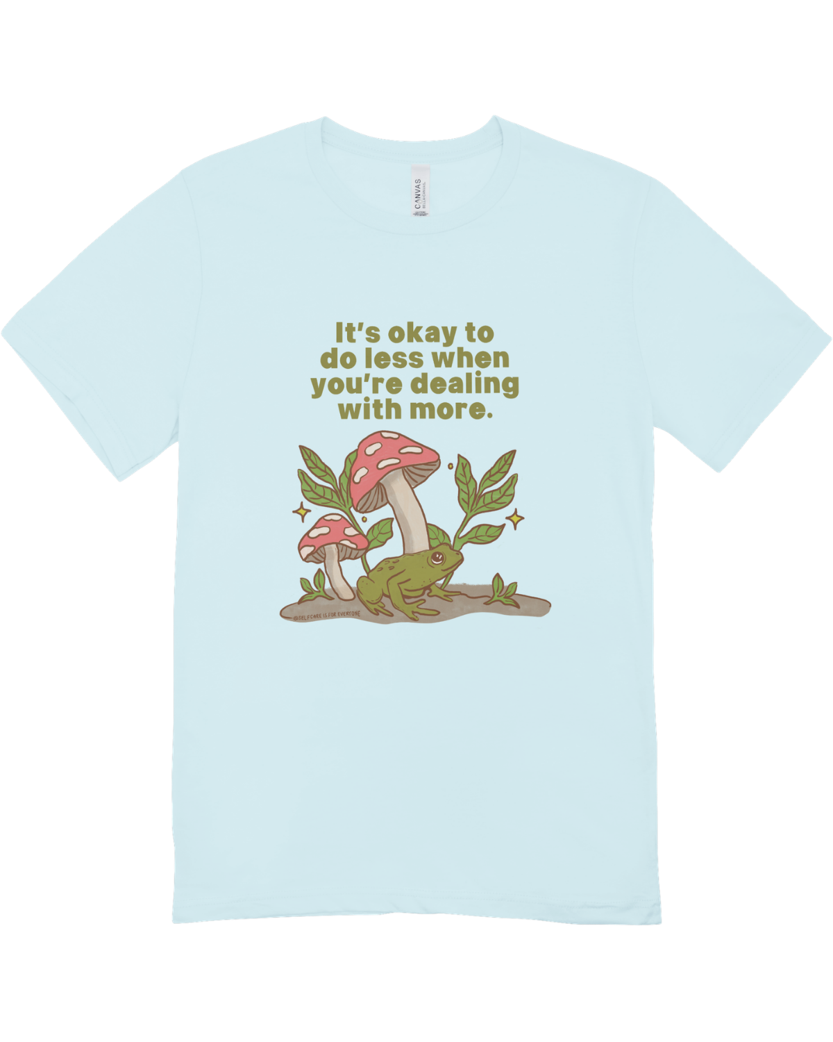 It's Okay To Do Less When You're Dealing With More (Frog) - T-Shirt