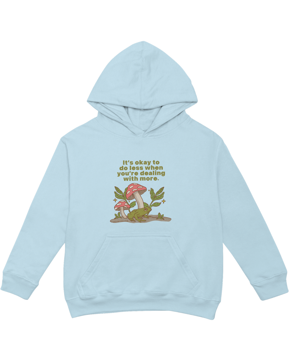 It's Okay To Do Less When You're Dealing With More (Frog) - Hoodie