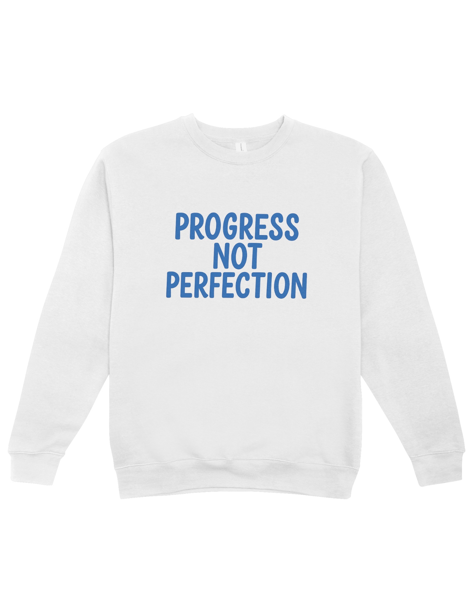 Progress Not Perfection - Sweatshirt