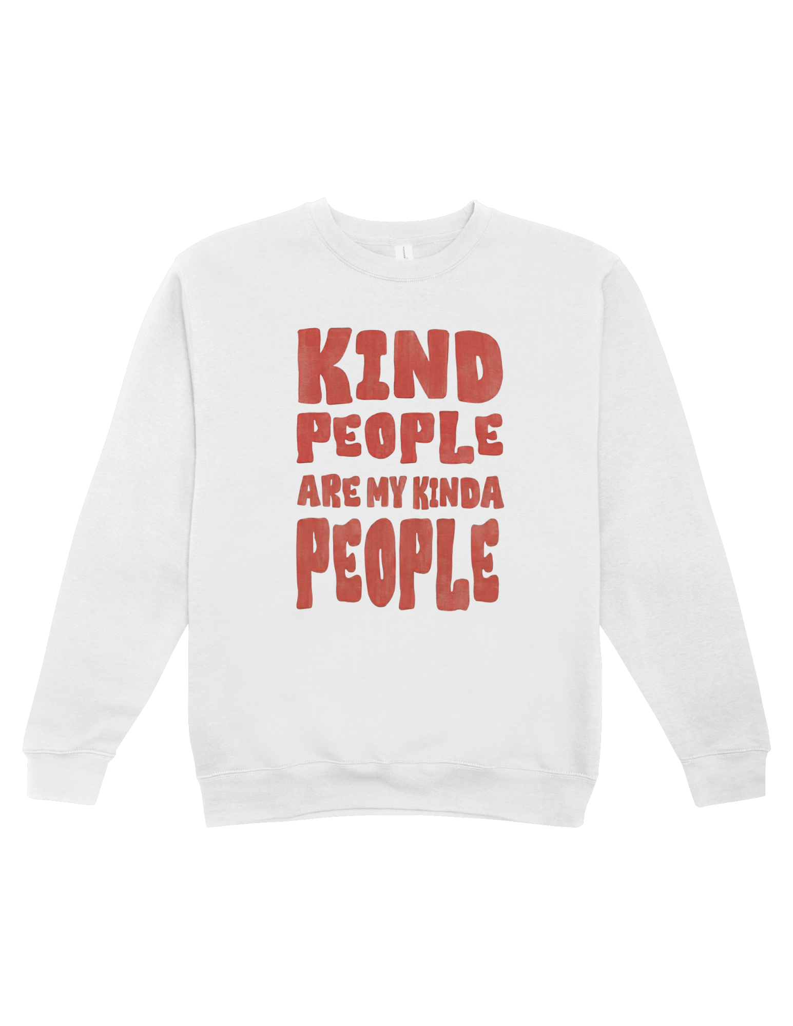 Kind People Are My Kinda People - Sweatshirt