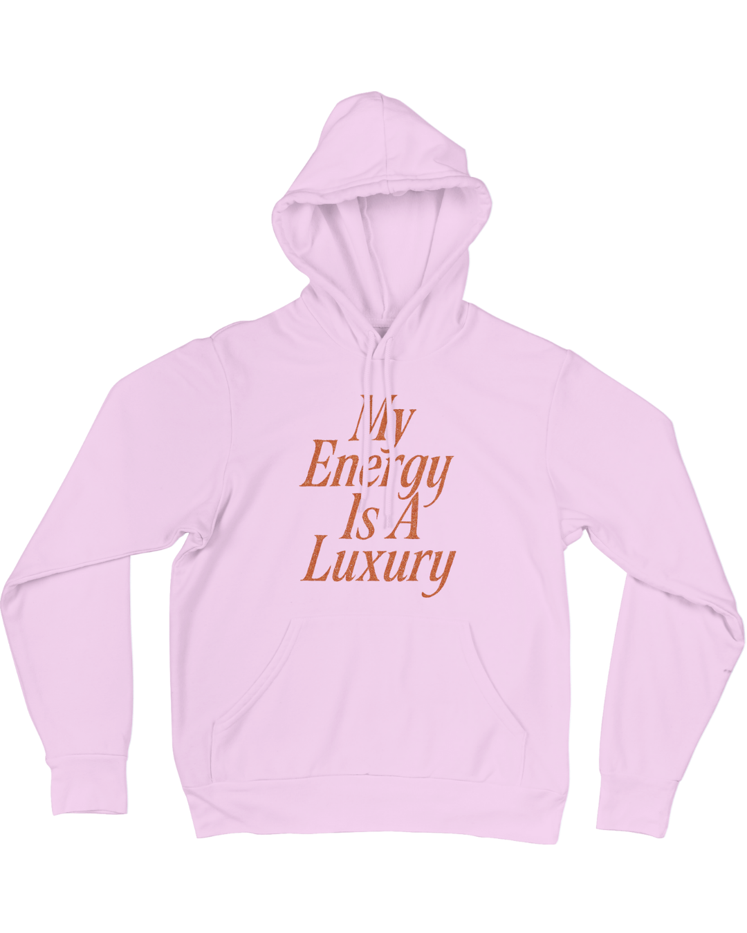 My Energy Is A Luxury - Hoodie