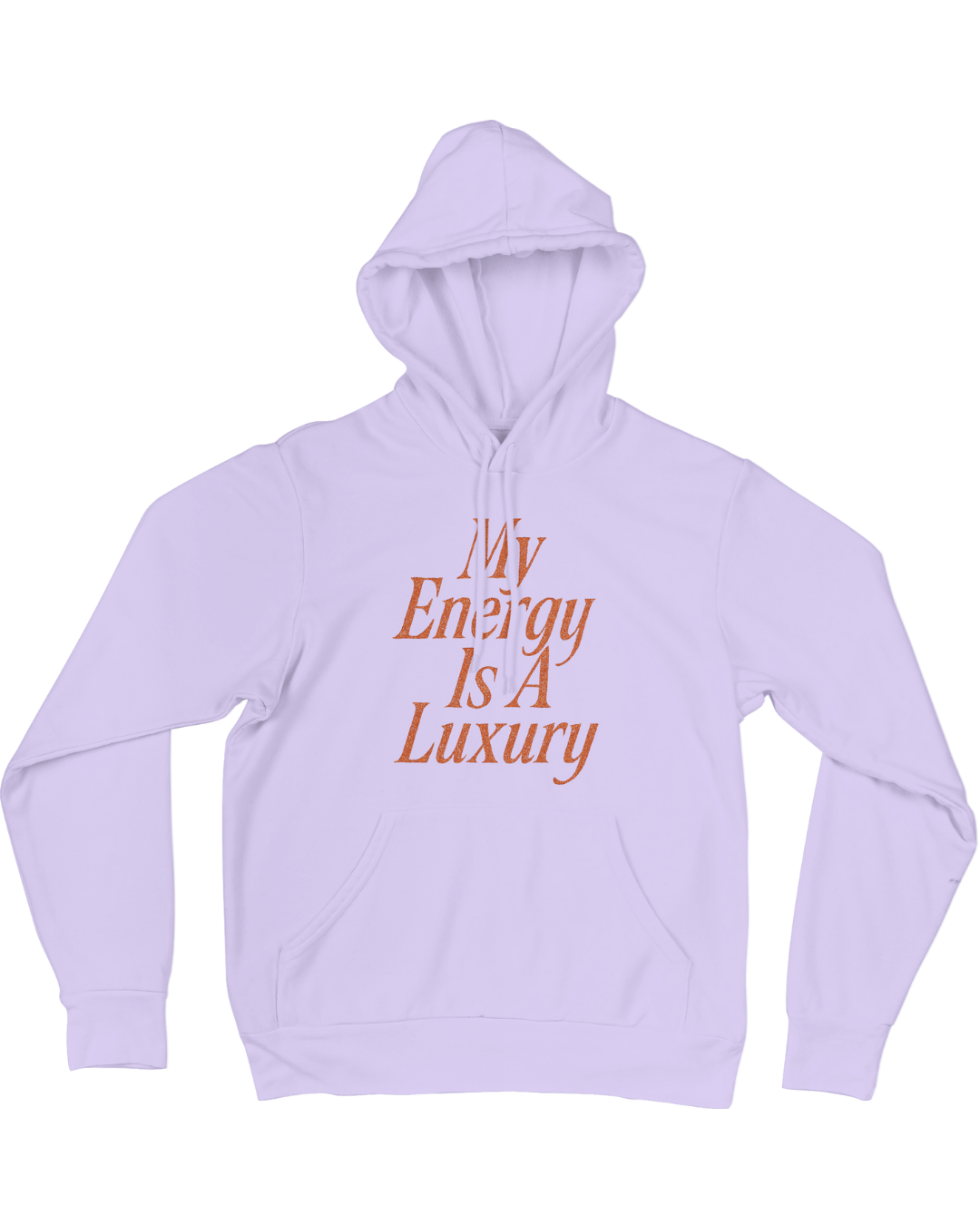 My Energy Is A Luxury - Hoodie