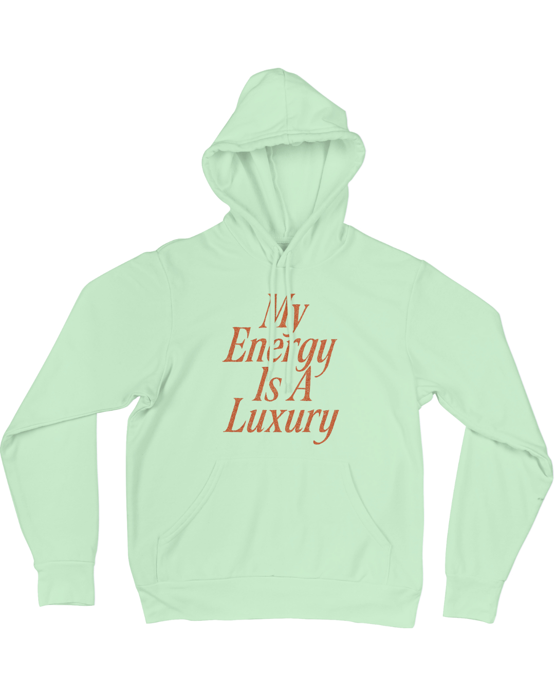 My Energy Is A Luxury - Hoodie