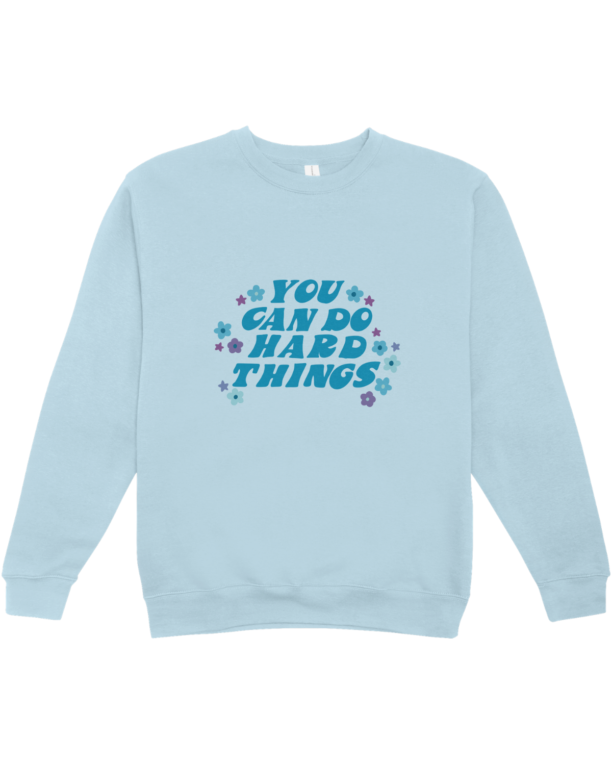 You Can Do Hard Things - Sweatshirt