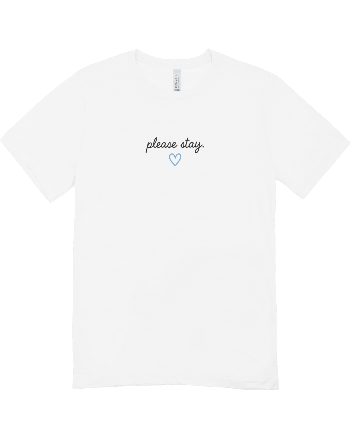 Please Stay; It's Okay To Ask For Help - T-Shirt