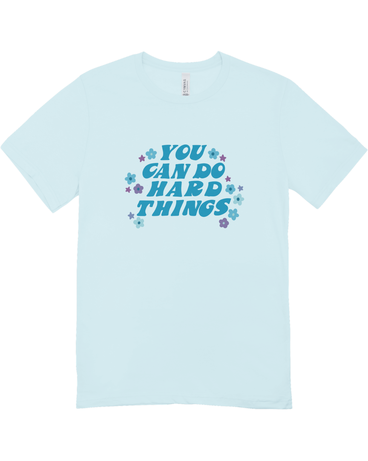 You Can Do Hard Things - T-Shirt