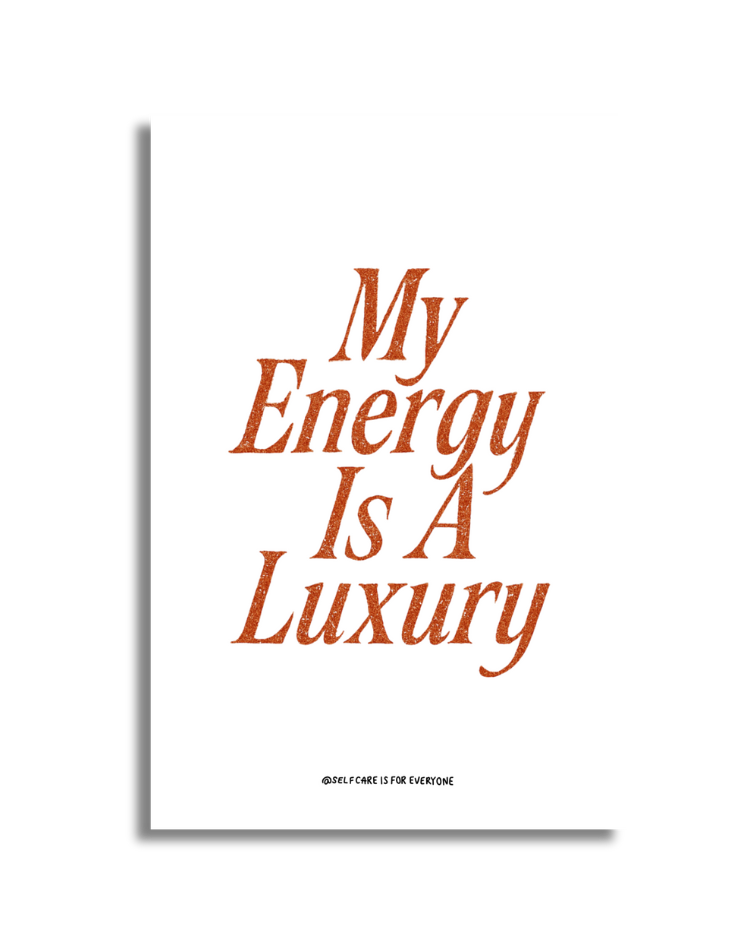 My Energy Is A Luxury - Poster