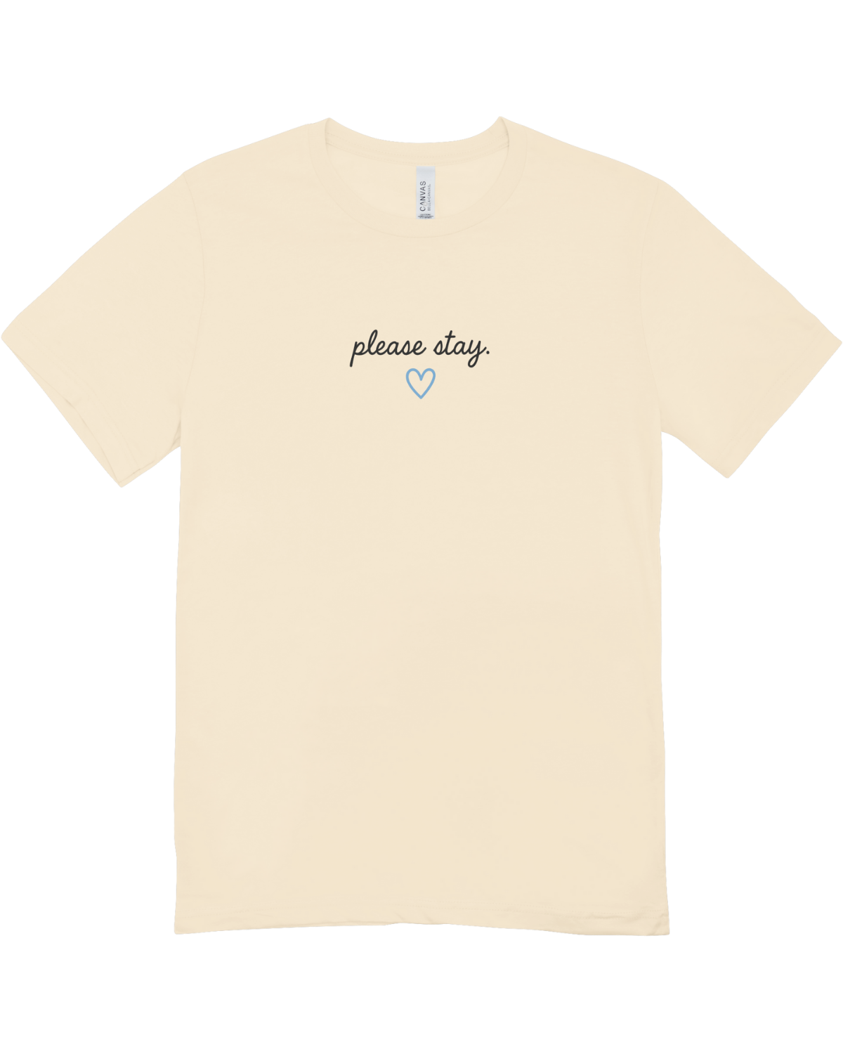 Please Stay; It's Okay To Ask For Help - T-Shirt