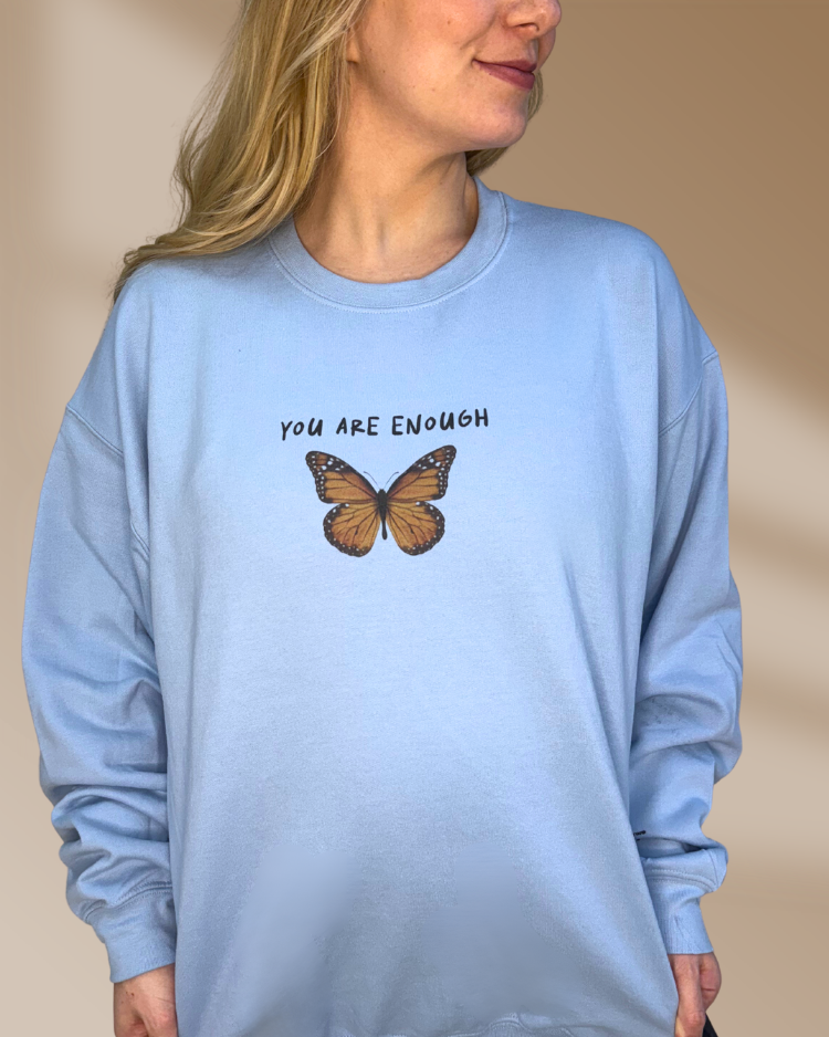 You Are Enough (Butterflies & Affirmations) - Sweatshirt