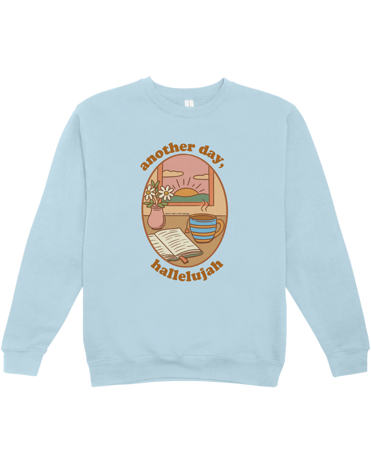Another Day Hallelujah - Sweatshirt