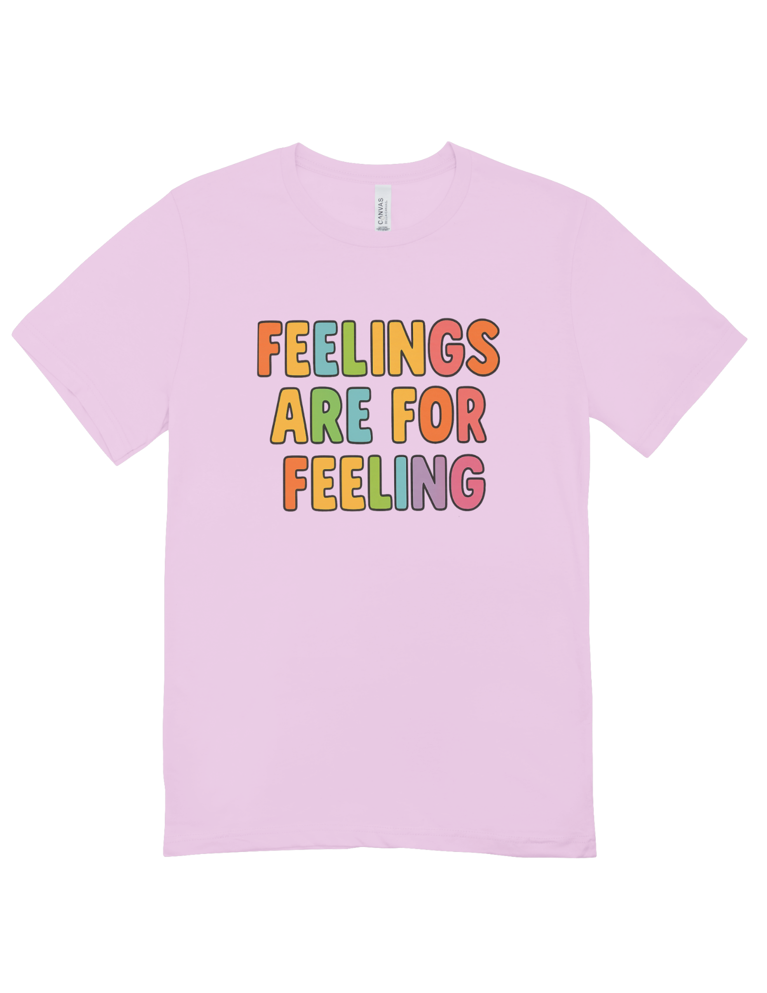 Feelings Are For Feeling - T-Shirt