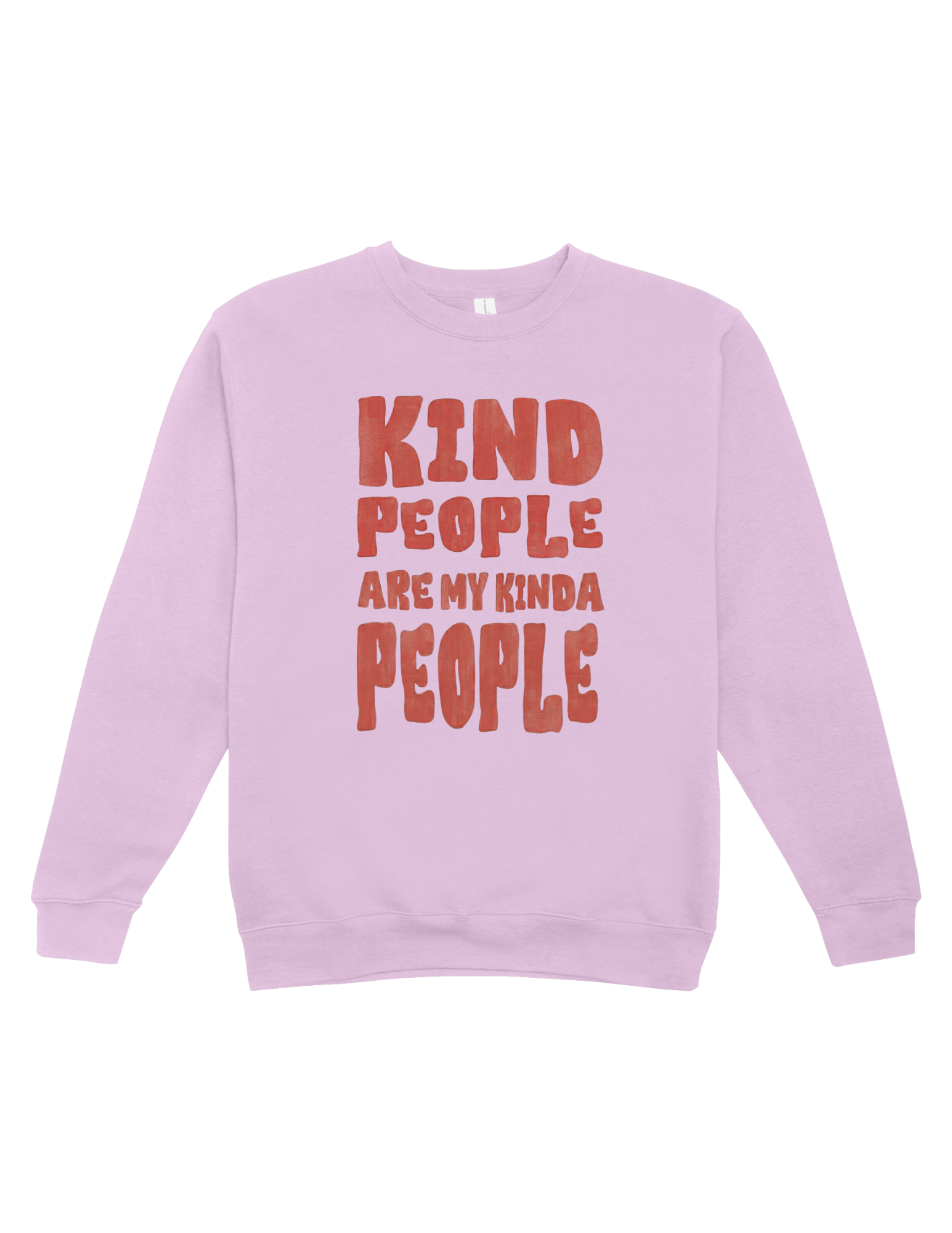 Kind People Are My Kinda People - Sweatshirt
