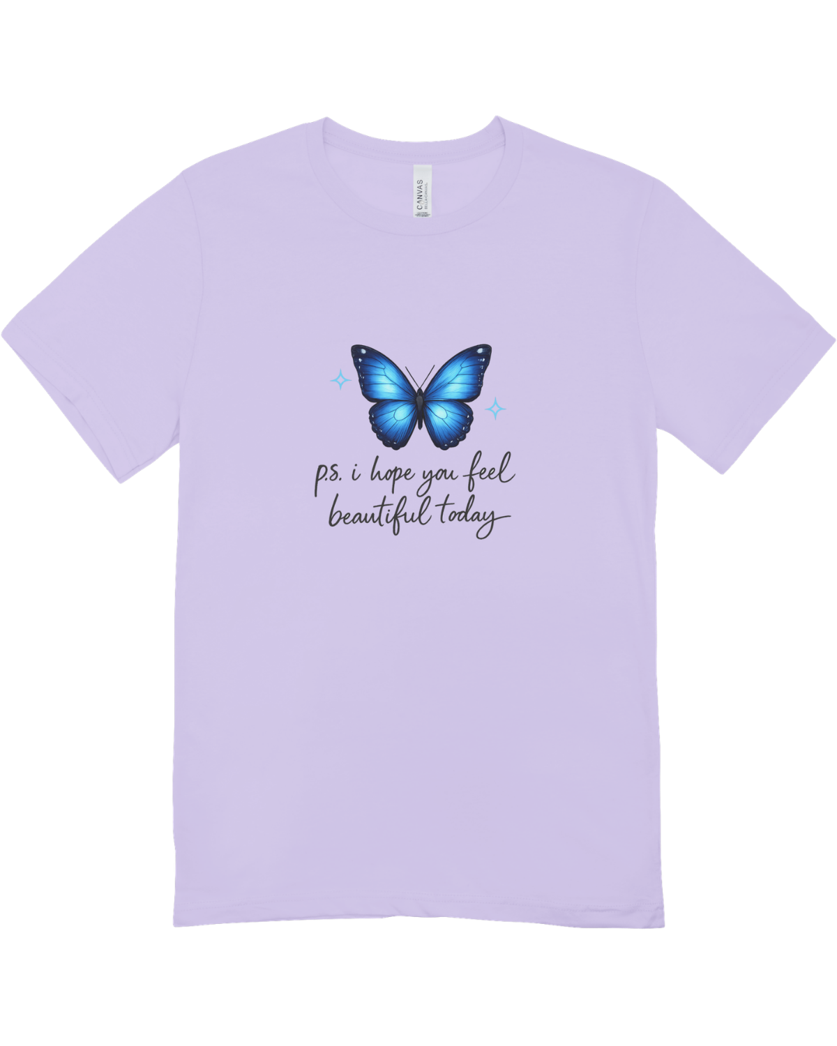 P.S. I Hope You Feel Beautiful Today - T-Shirt