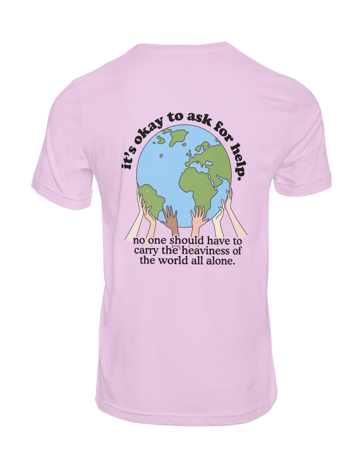 Please Stay; It's Okay To Ask For Help - T-Shirt
